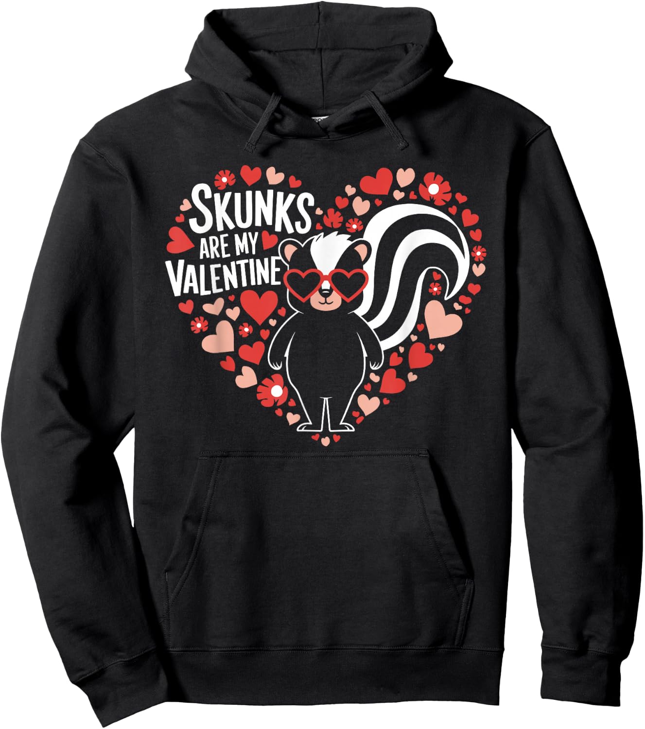 Skunks Are My Valentine Cute Skunk Valentines Day Hoodie - Hoodie | Black