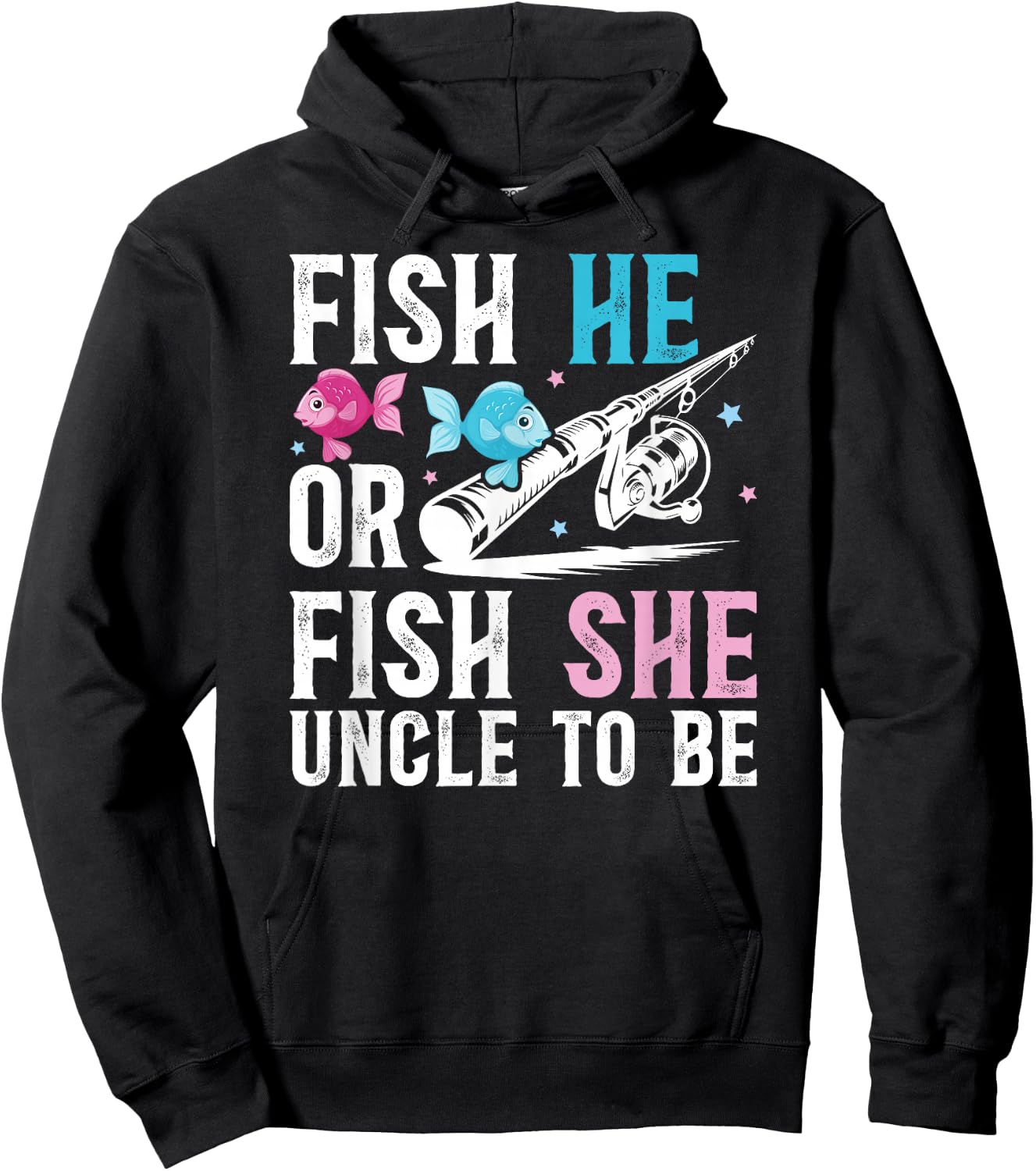 Fish He Or Fish She Uncle to Be Gender Reveal Uncle Hoodie - Hoodie | Black