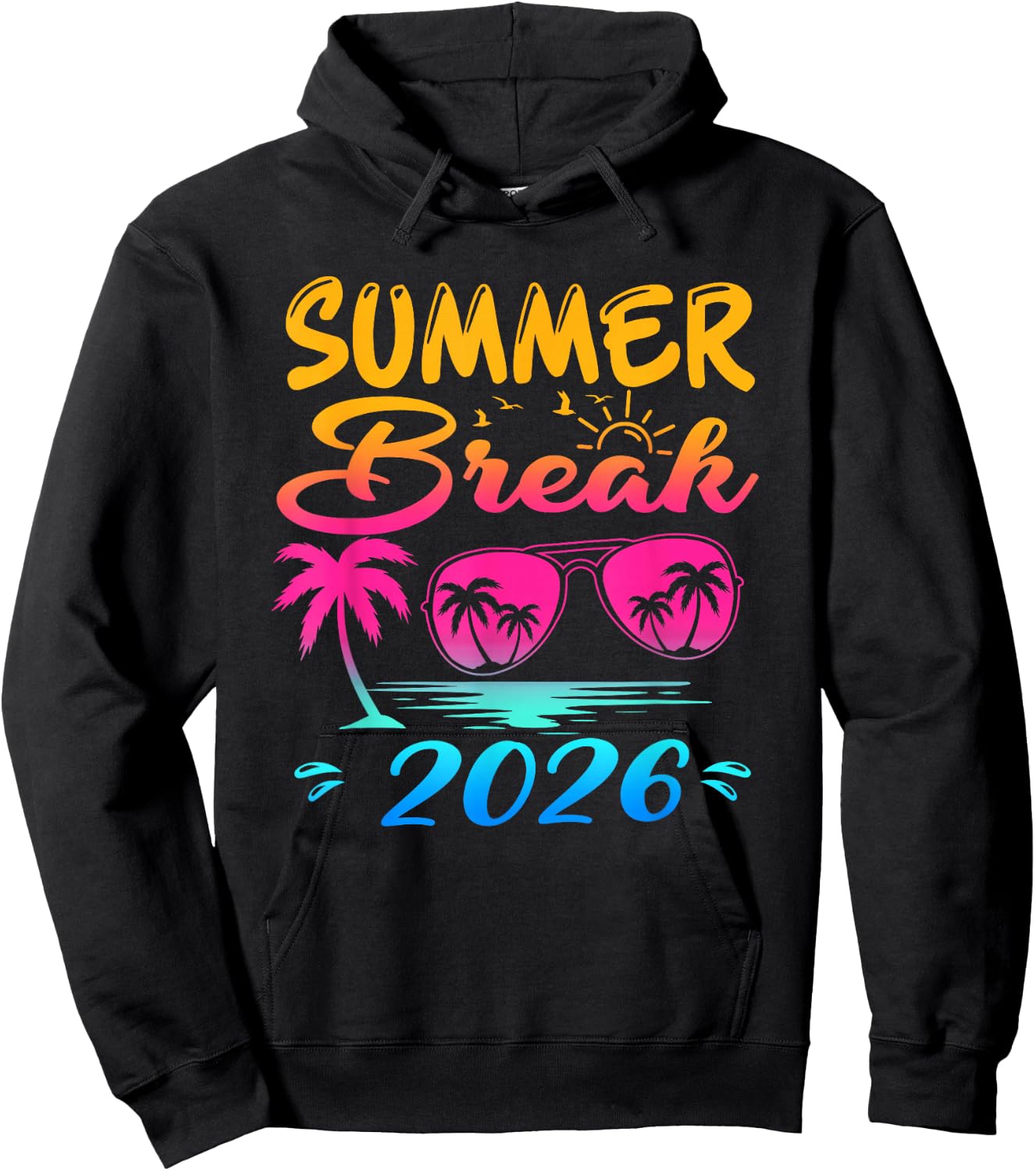 Summer Break 2026 Vacay Beach Family Last Day of School Hoodie - Hoodie | Black