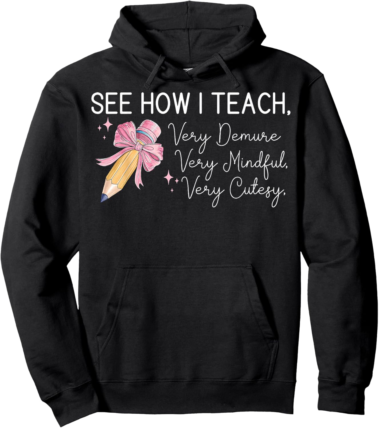 See How I Teach Very Demure Very Mindful Very Cutesy Hoodie - Hoodie | Black