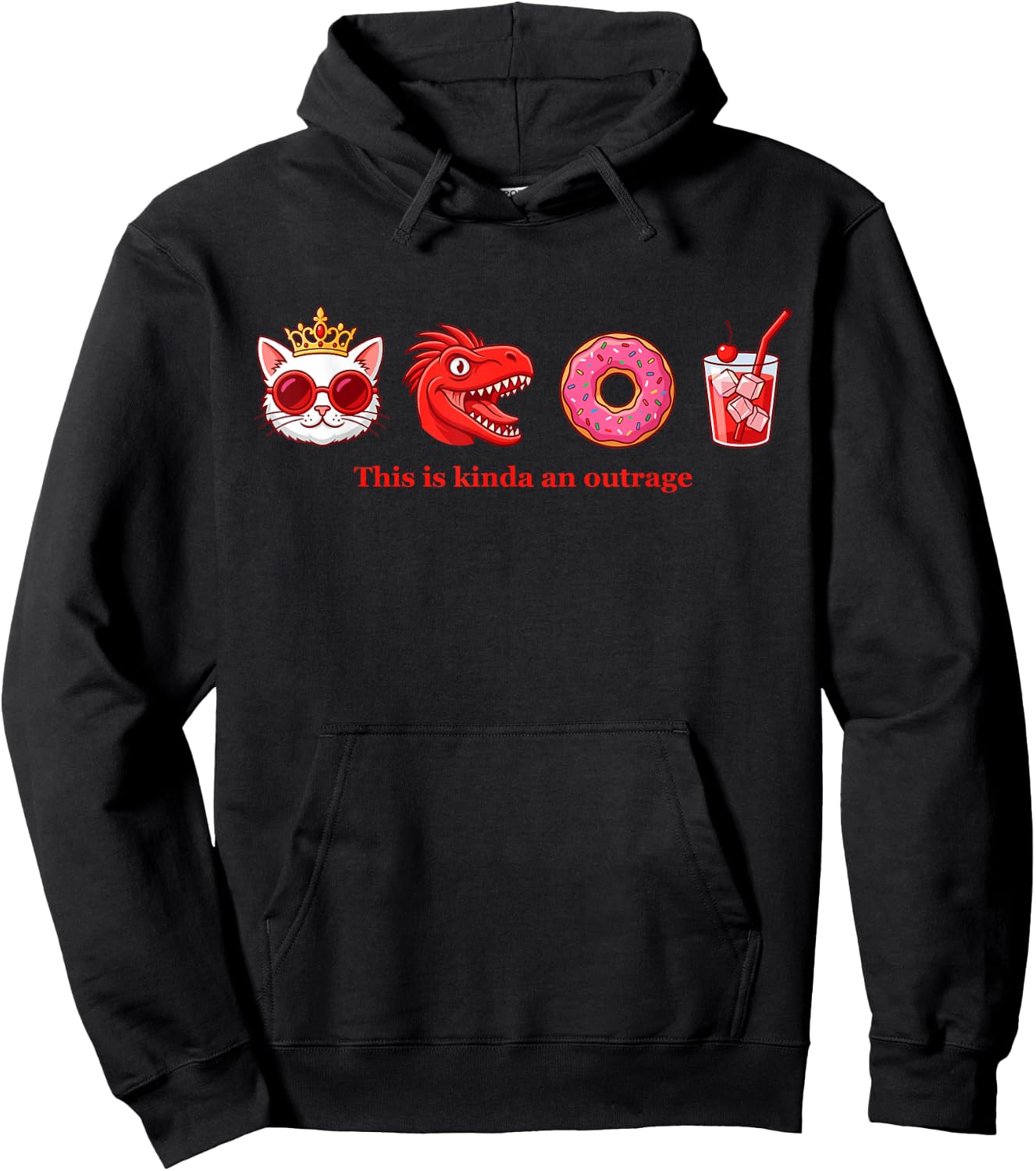 This is Kinda an Outrage Cat Meme Donut Dinosaur Funny Quote Hoodie - Hoodie | Black