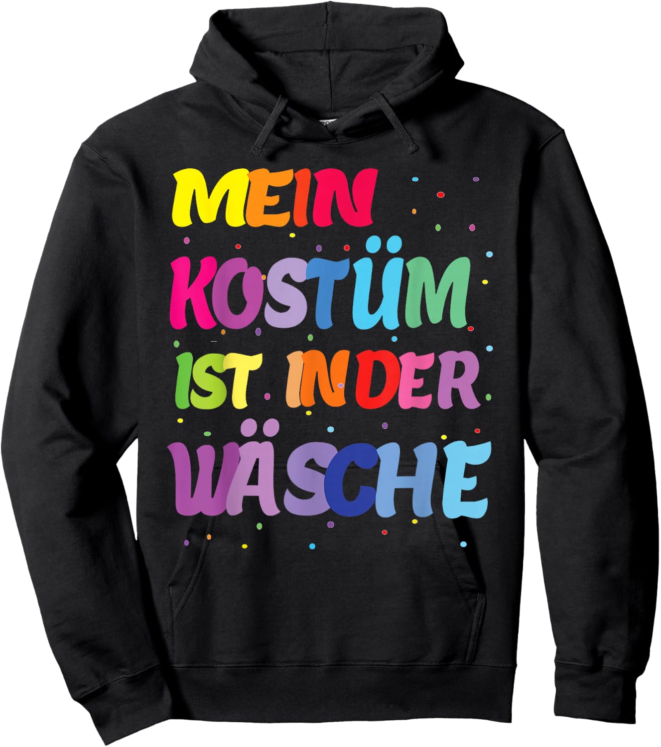 Carnival costume "Mein Kostüm ist in der Wäschen" , black Hoodie - Hoodie | Black