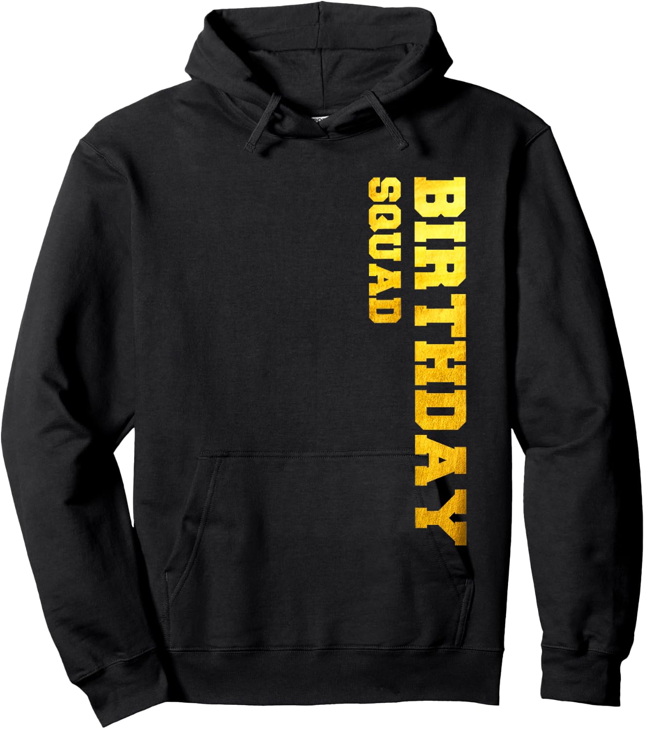 Happy Birthday Squad Party Gold Gift Funny Idea Hoodie - Hoodie | Black