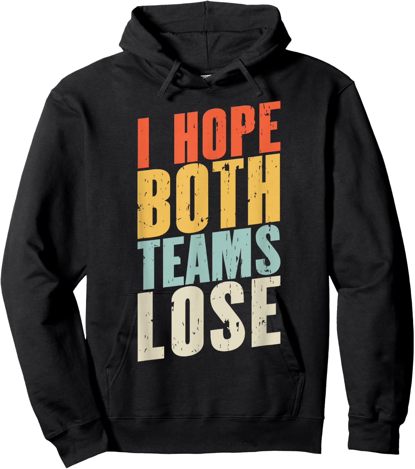 I Just Hope Both Teams Lose | Retro American Football Hoodie - Hoodie | Black
