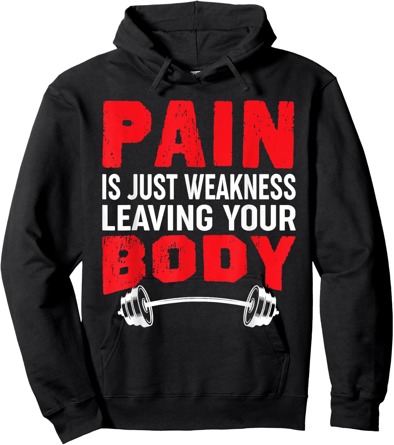 Pain Is Just Weakness Leaving Your Body Hoodie - Hoodie | Black