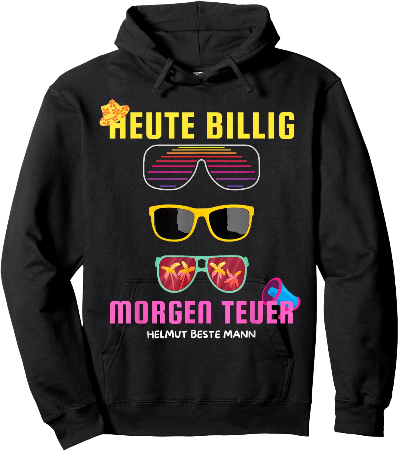 Heute Billig Morgen Teuer Helmut Beste Mann Mallorca Party , black Hoodie - Hoodie | Black