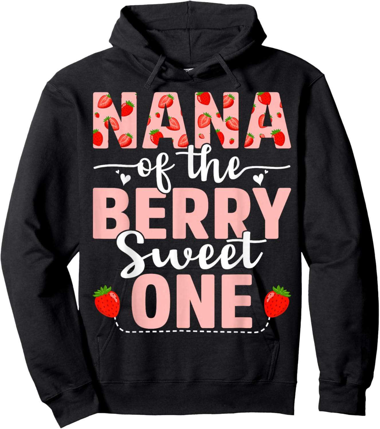 Nana Of The Berry Sweet One Birthday Strawberry Nana Hoodie - Hoodie | Black