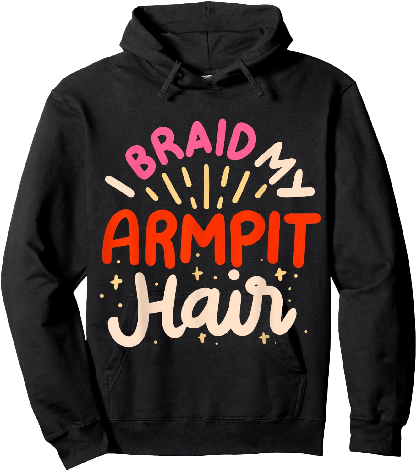 I Braid My Armpit Hair Hoodie - Hoodie | Black