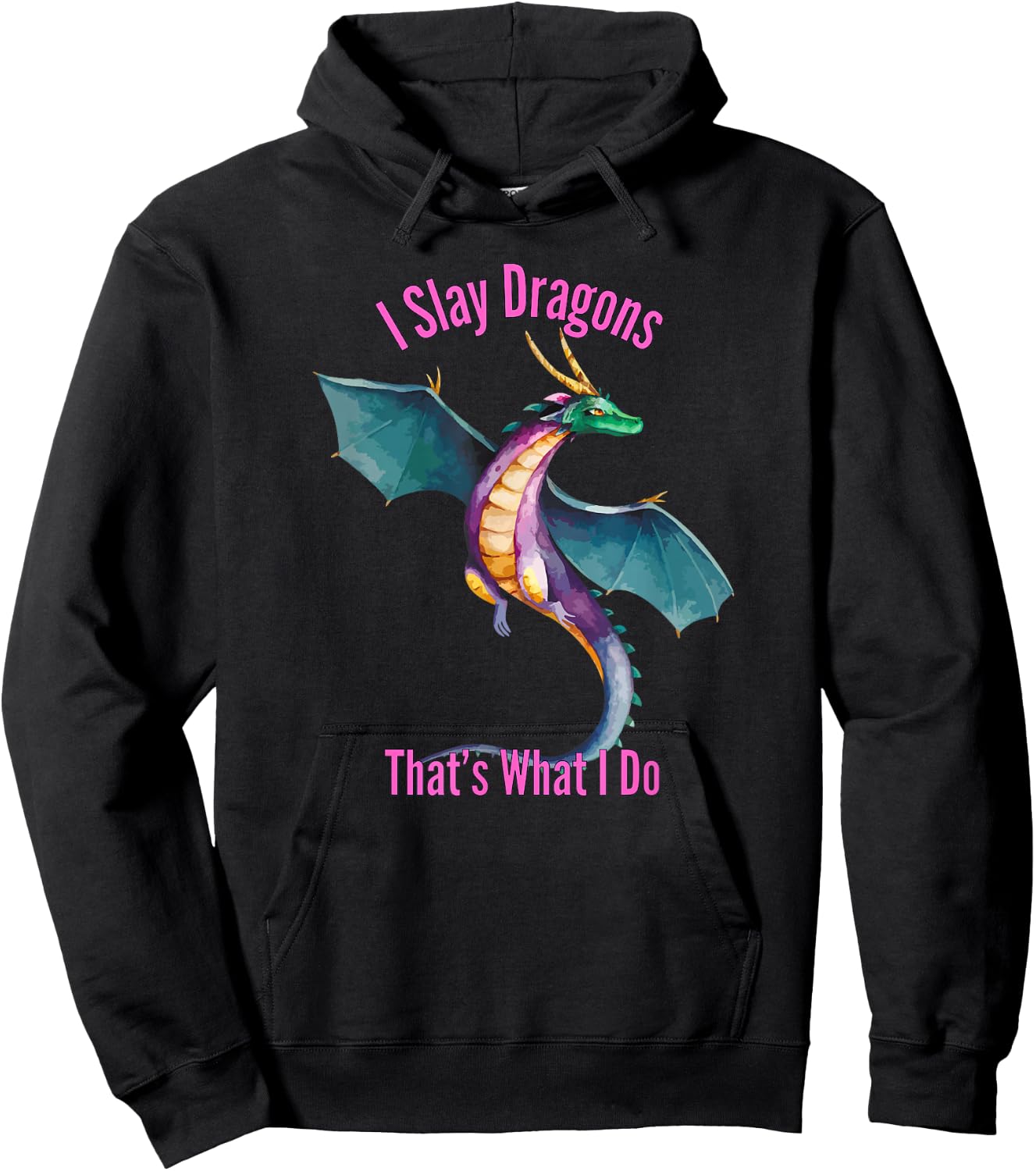 I Slay Dragons Thats What I Do Funny Dragon Merch Hoodie - Hoodie | Black