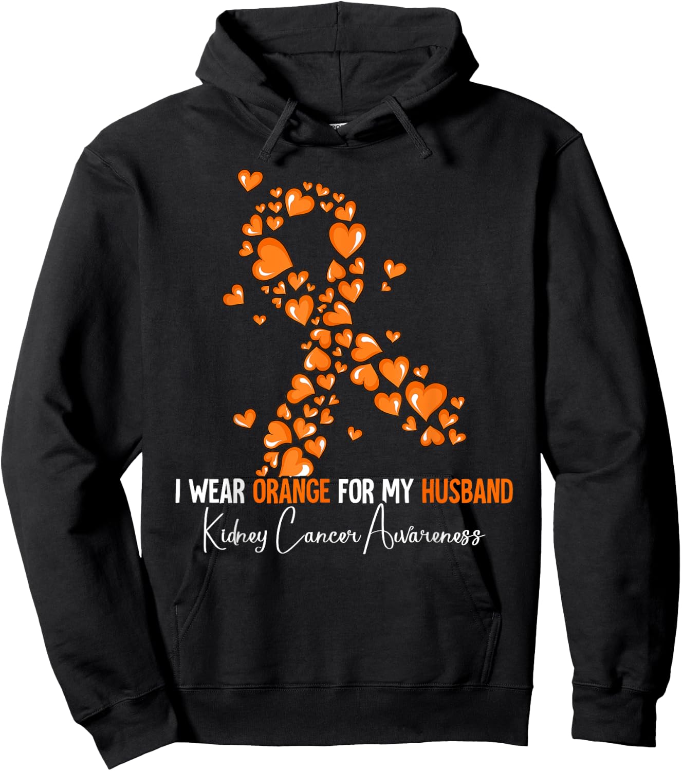 I Wear Orange For My Husband Kidney Cancer Awareness Hoodie - Hoodie | Black