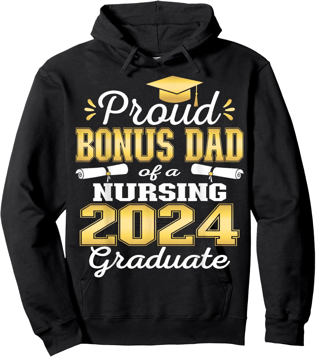 Proud Bonus Dad Class Of 2024 Nursing Graduate Nurse Hoodie - Hoodie | Black
