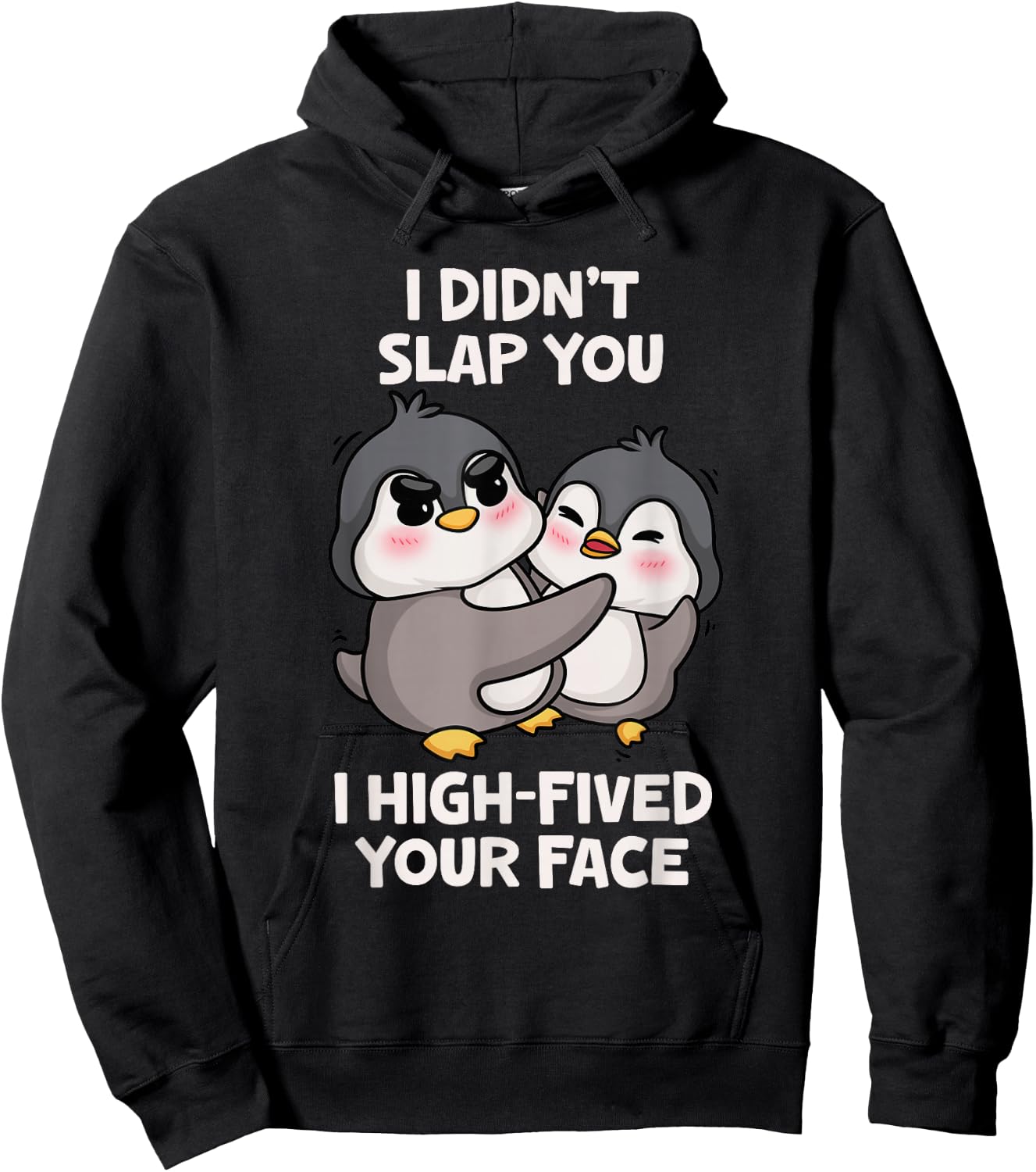 Funny Penguins Cute I Didn't Slap You I High Fived Your Face Hoodie - Hoodie | Black