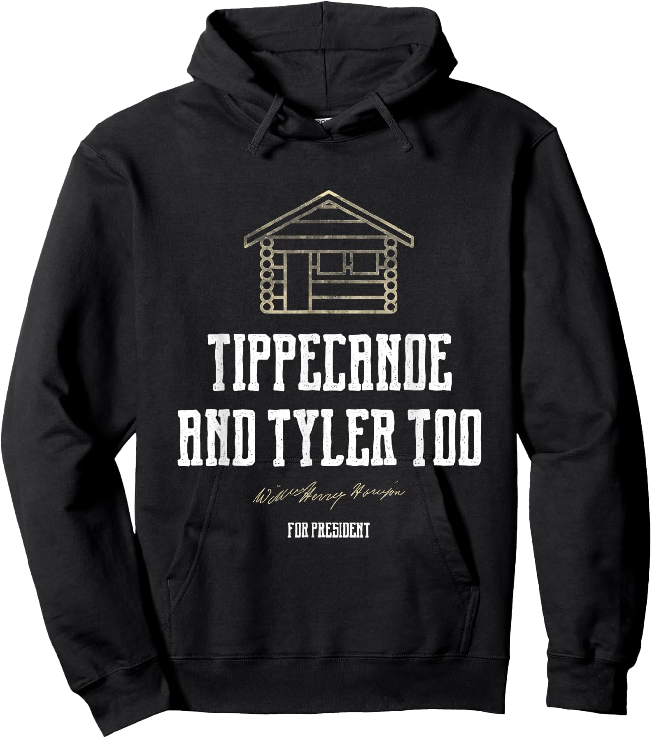 Tippecanoe and Tyler Too William Henry Harrison Hoodie - Hoodie | Black