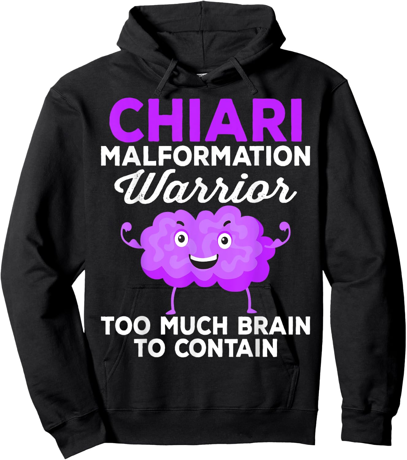 Chiari Malformation Awareness Too Much Brain To Contain Hoodie - Hoodie | Black