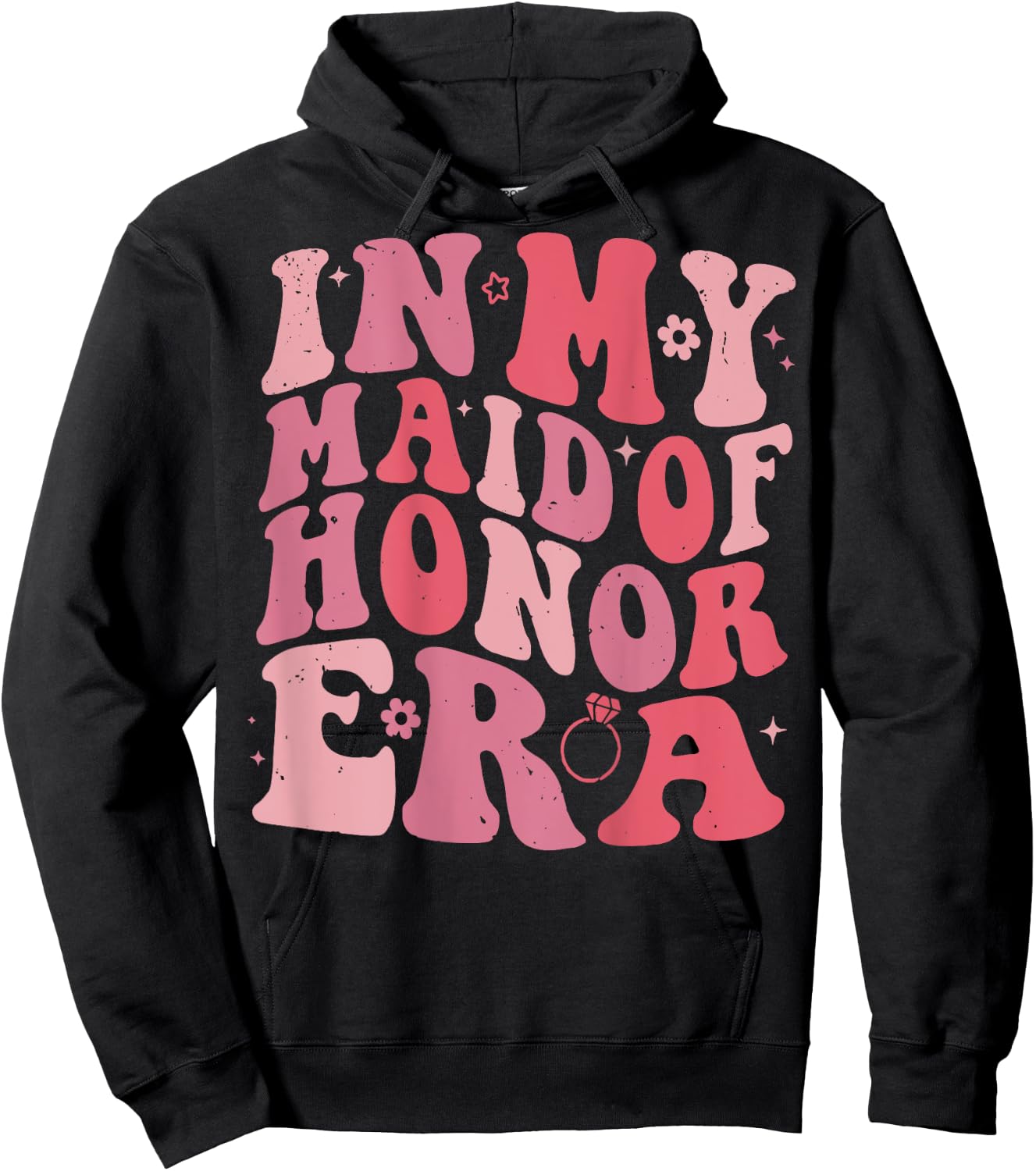 In My Maid of Honor Era Bridesmaid Wedding Word On Back , black Hoodie - Hoodie | Black