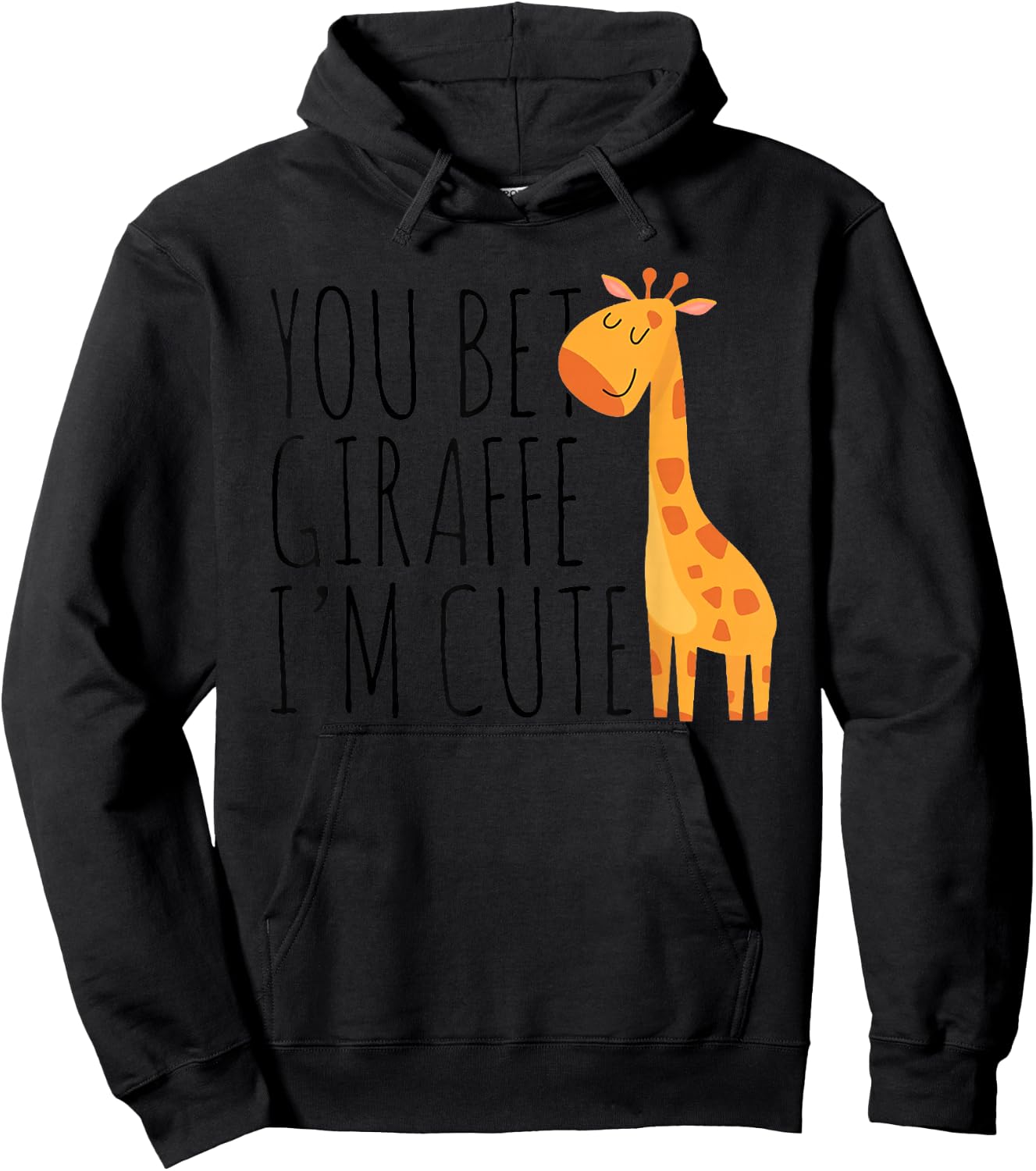 You Bet Giraffe I'm Cute, New Baby, Funny Baby Hoodie - Hoodie | Black