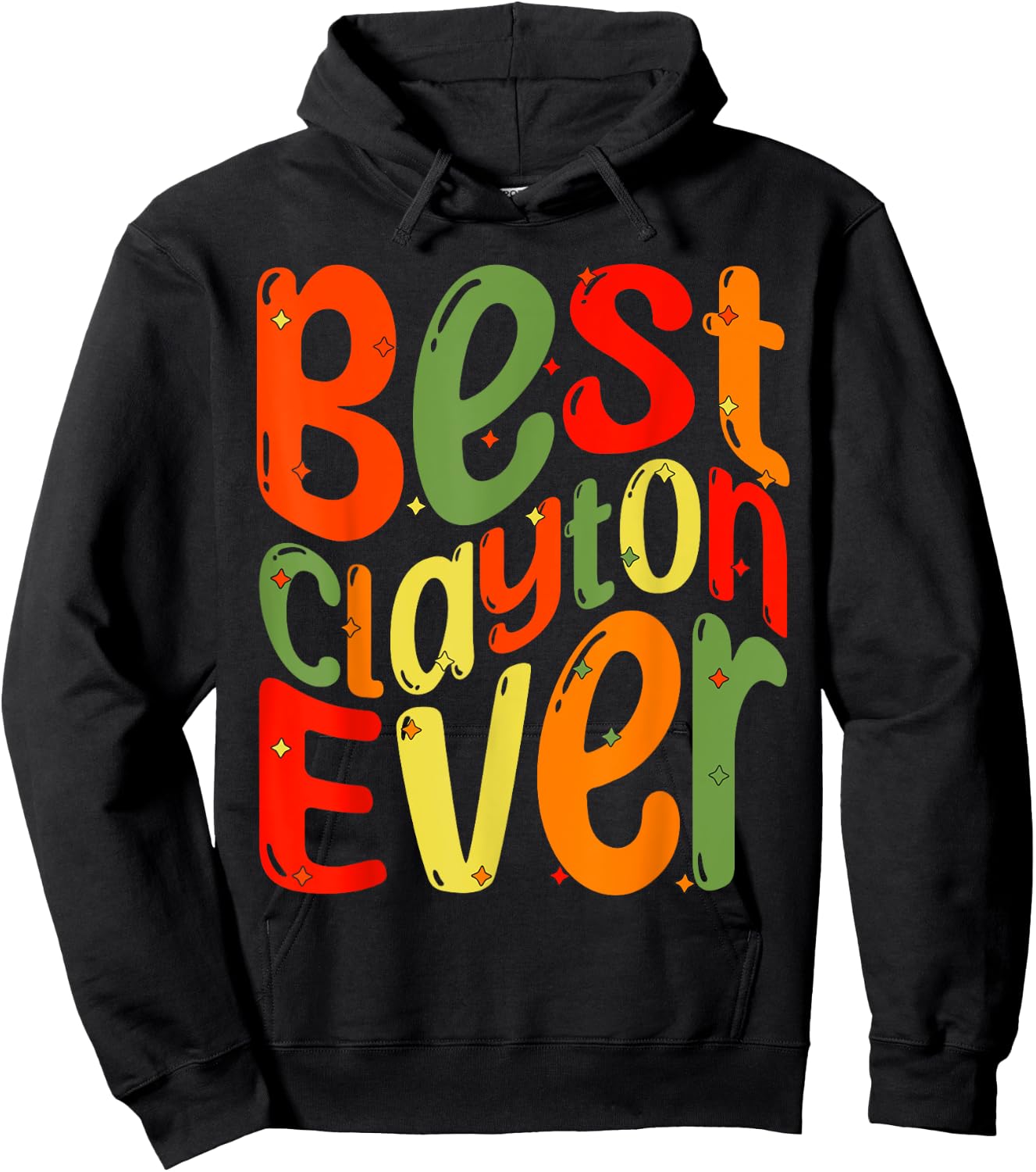 Best Clayton Ever. My Name, His name is Clayton Hoodie - Hoodie | Black