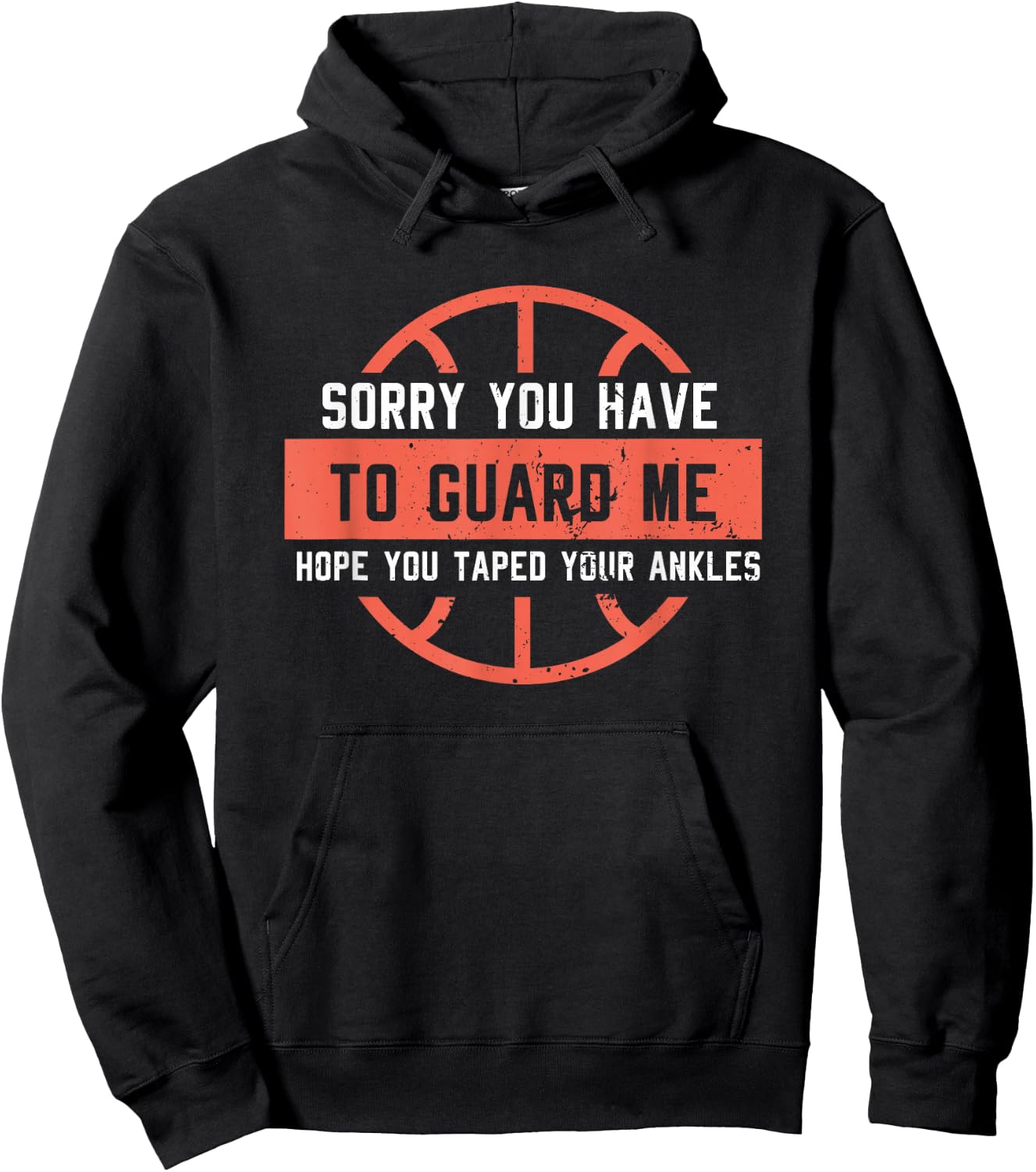 Ankle Breaker I Sorry You Have to Guard Me Funny Basketball Hoodie - Hoodie | Black
