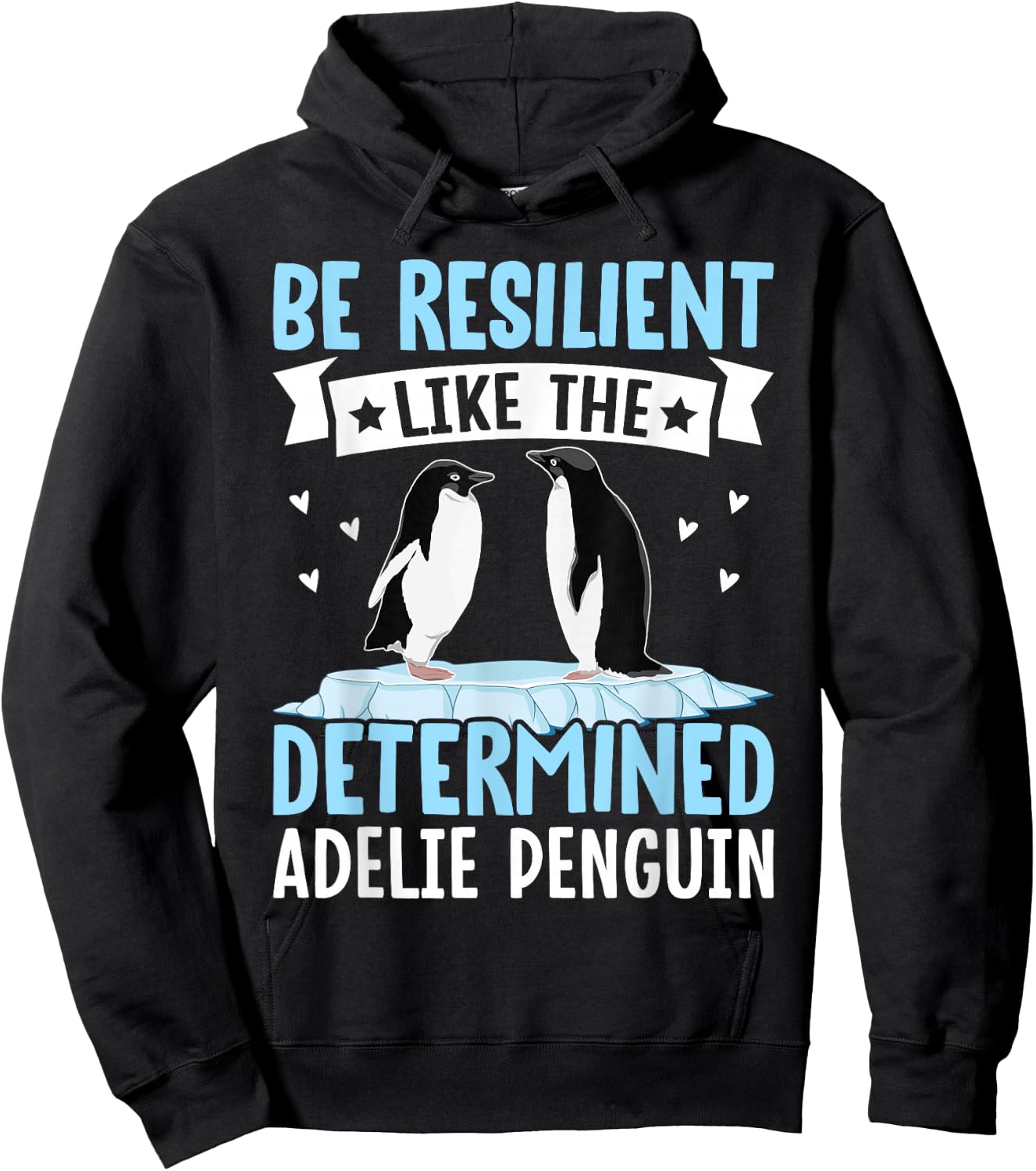 Be Resilient Like The Determined Adelie Penguin Owner bird Hoodie - Hoodie | Black