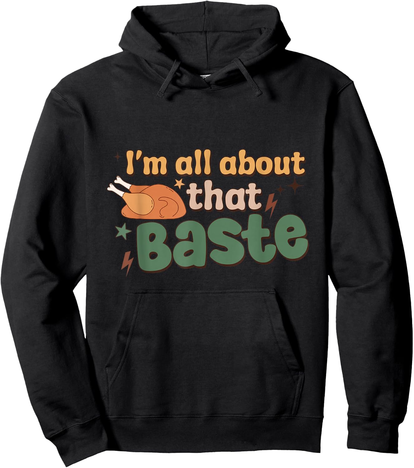 Funny Groovy Thanksgiving I'm All About That Baste Matching Hoodie - Hoodie | Black