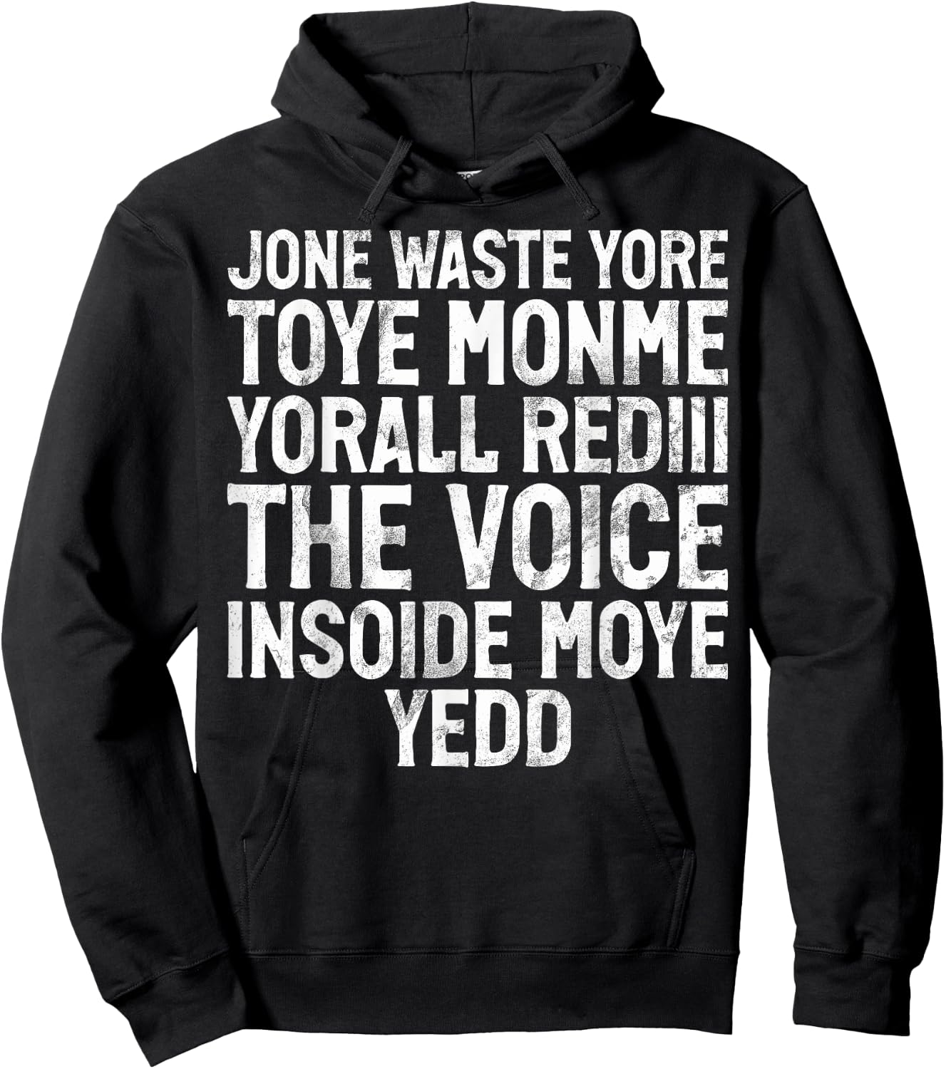 Jone Waste Yore Toye Monme Yorall Rediii Funny Joke Humour , black Hoodie - Hoodie | Black