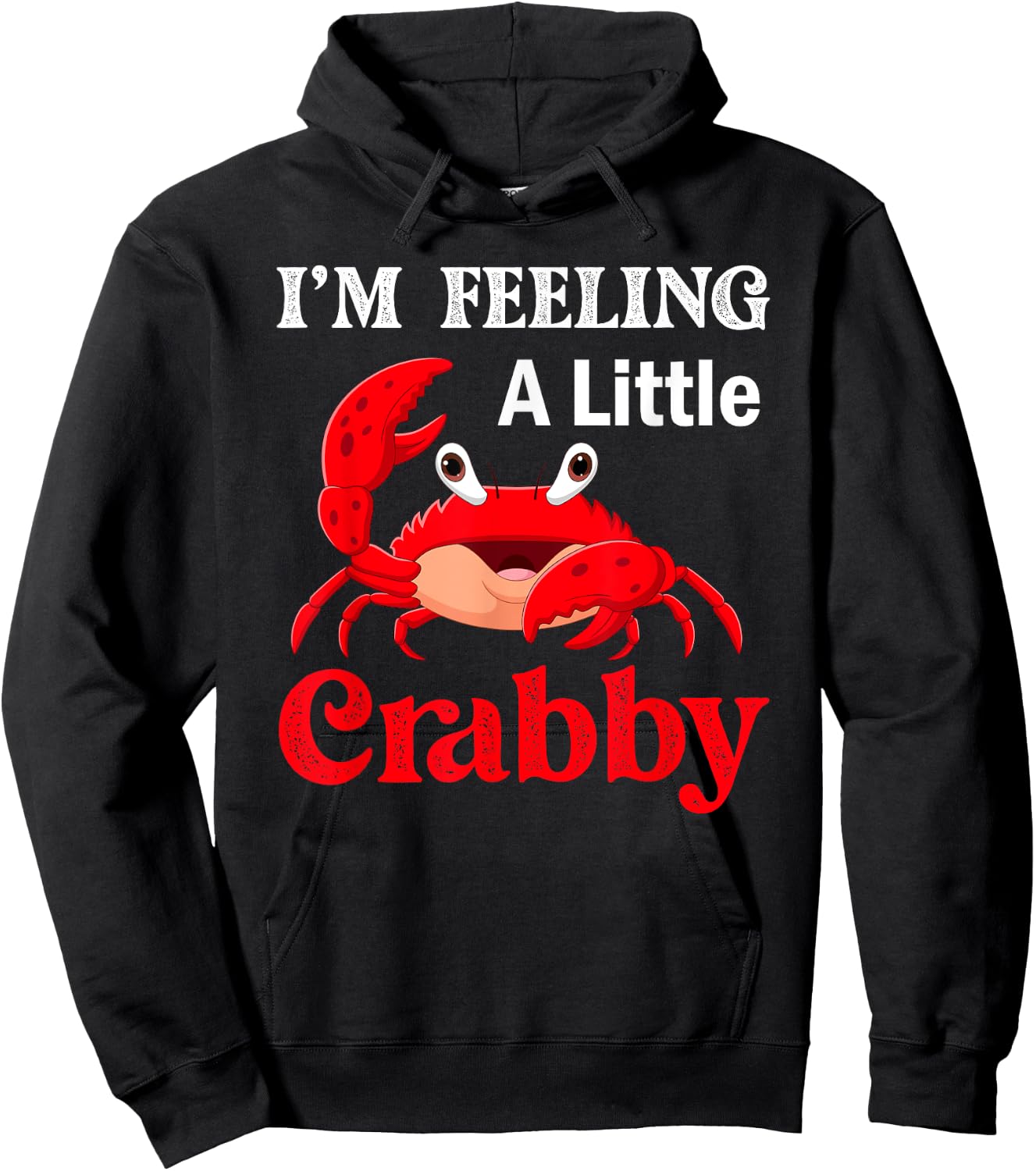 I'm Feeling A Little Crabby Crabs Lobster Hoodie - Hoodie | Black