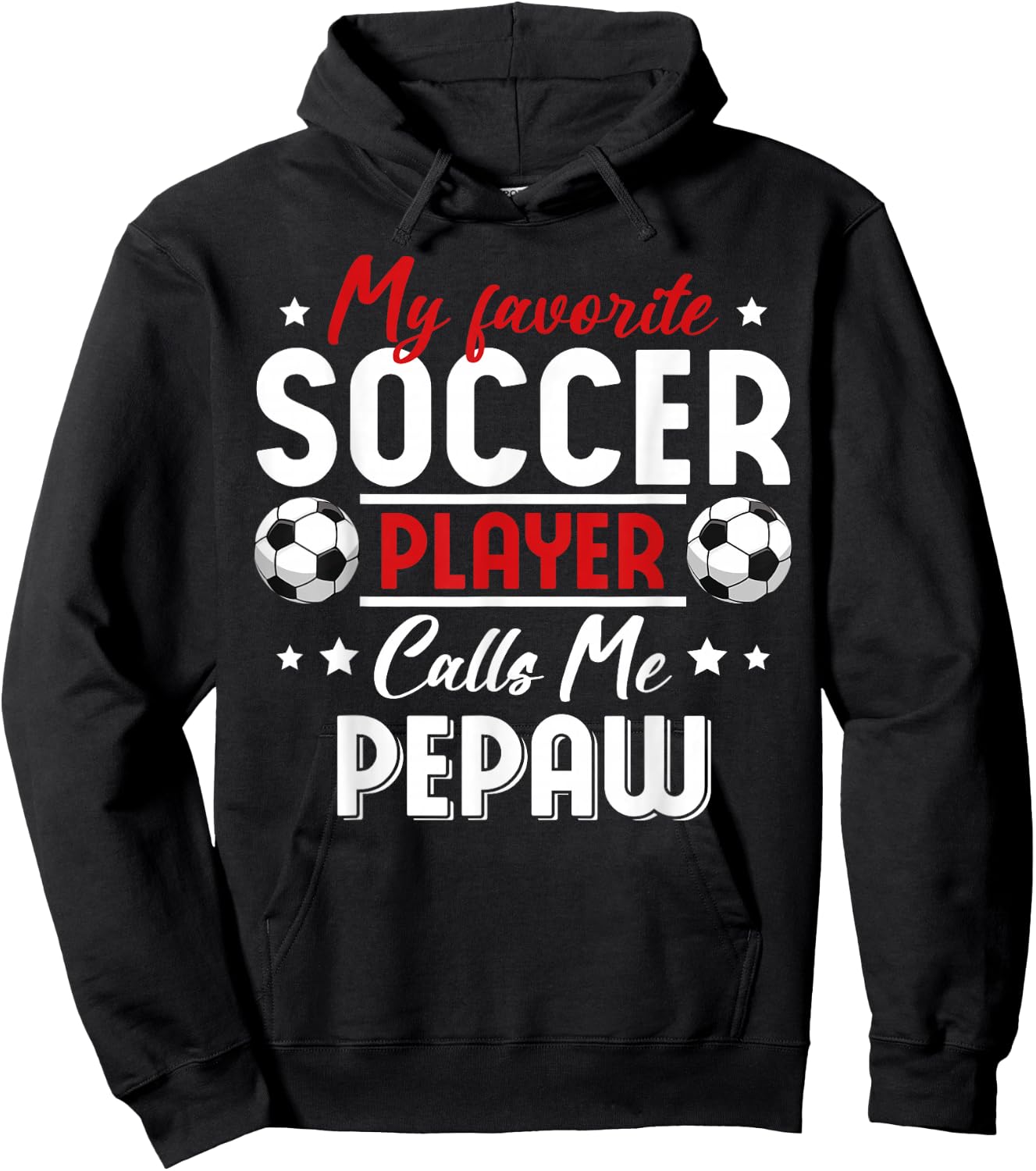 My Favorite Soccer Player Calls Me PEPAW Soccer Family Hoodie - Hoodie | Black