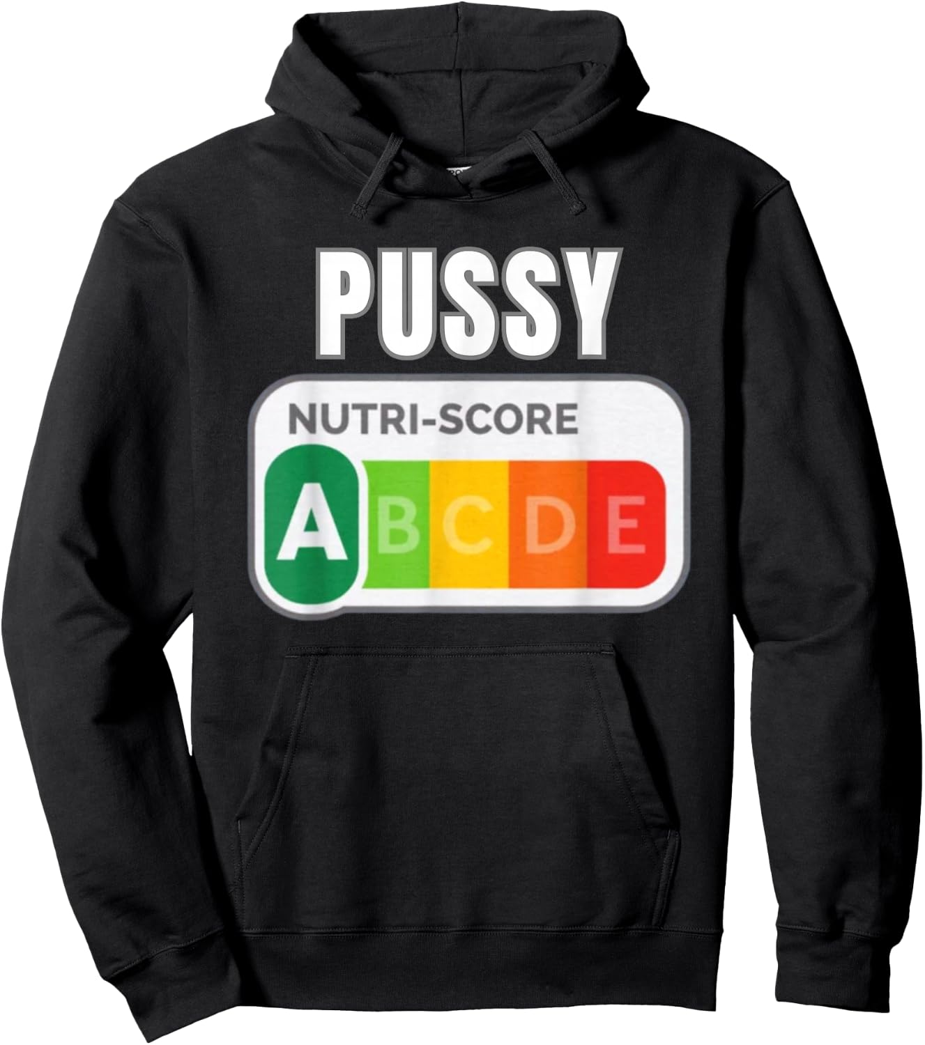 Pussy Nutri Score Funny Hoodie - Hoodie | Black