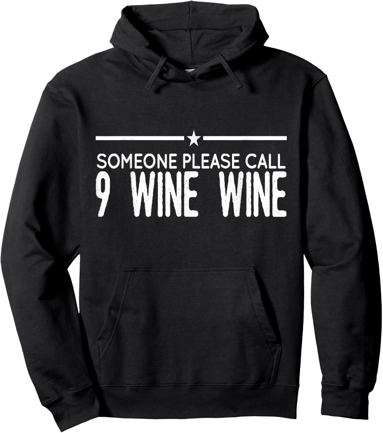 Someone please call 9 wine wine Hoodie - Hoodie | Black