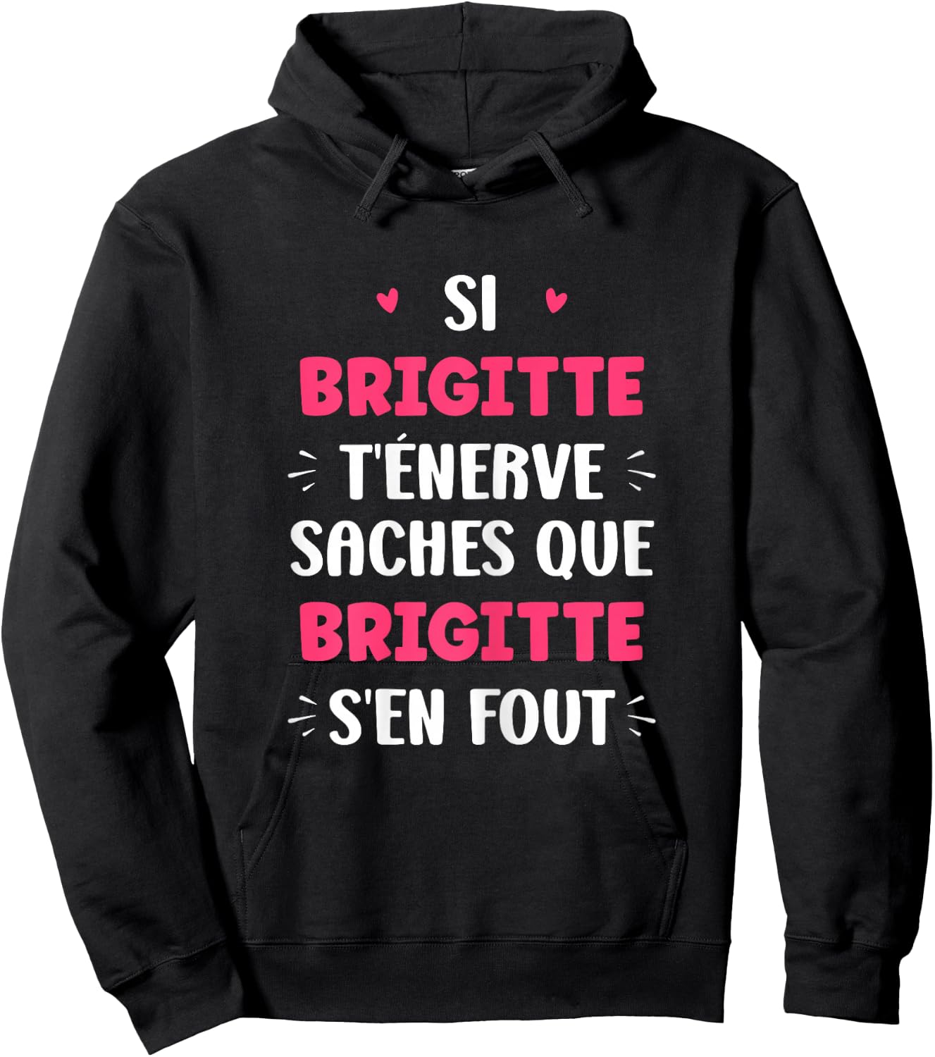 Name Si Brigitte t'énerve Humour Personalised Name Brigitte , Black, Female X-Small Hoodie - Hoodie | Black