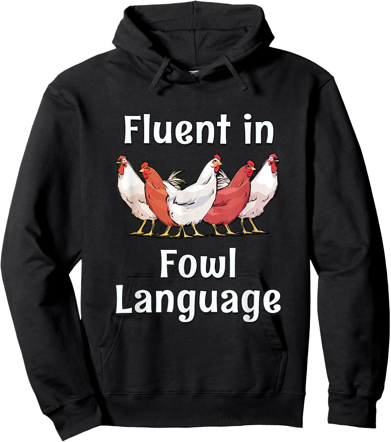 Fluent In Fowl Language - Chickens Hoodie - Hoodie | Black