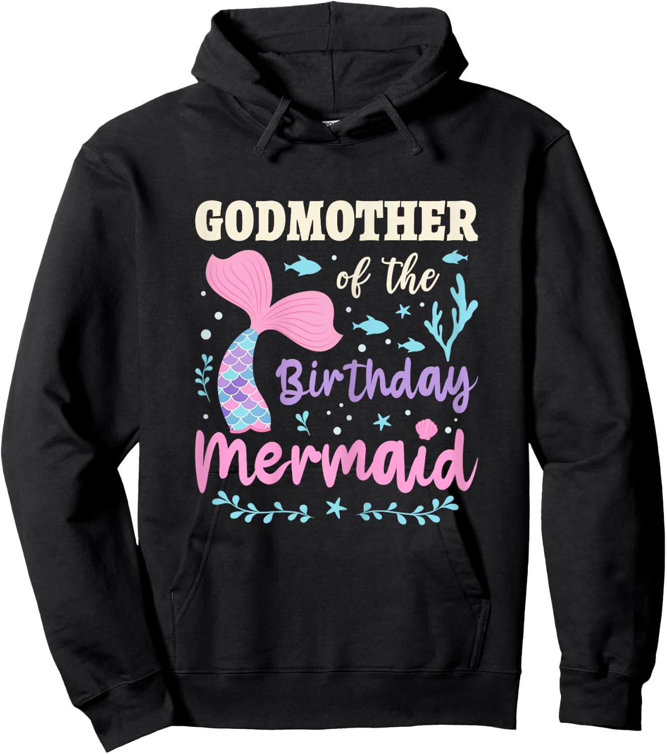 Mermaid Birthday Outfit Godmother Of The Birthday Mermaid Hoodie - Hoodie | Black