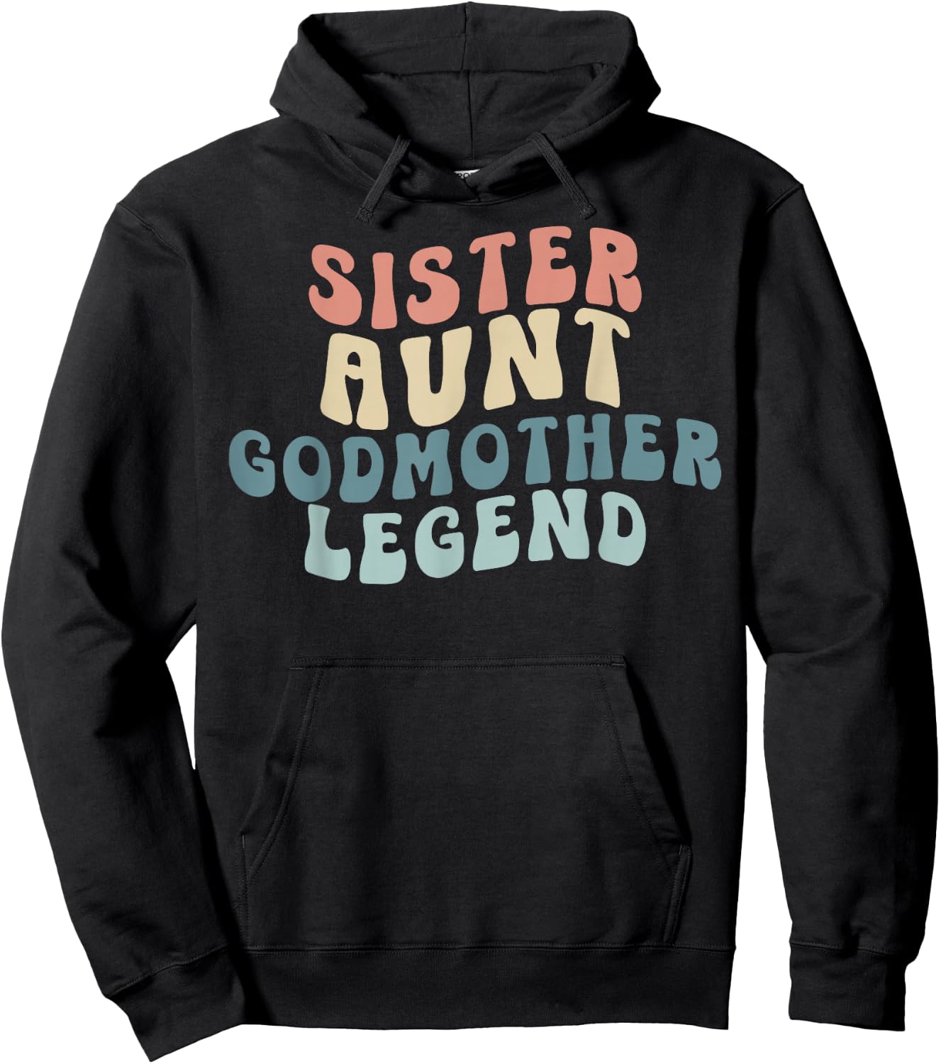 Sister Aunt Godmother Legend Family Auntie Hoodie - Hoodie | Black