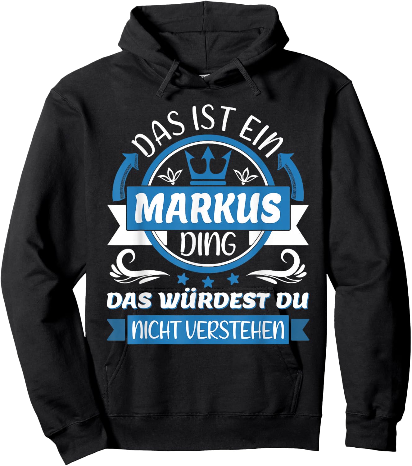 Markus Name Vorname Namenstag | Das ist ein Markus Ding Hoodie - Hoodie | Black