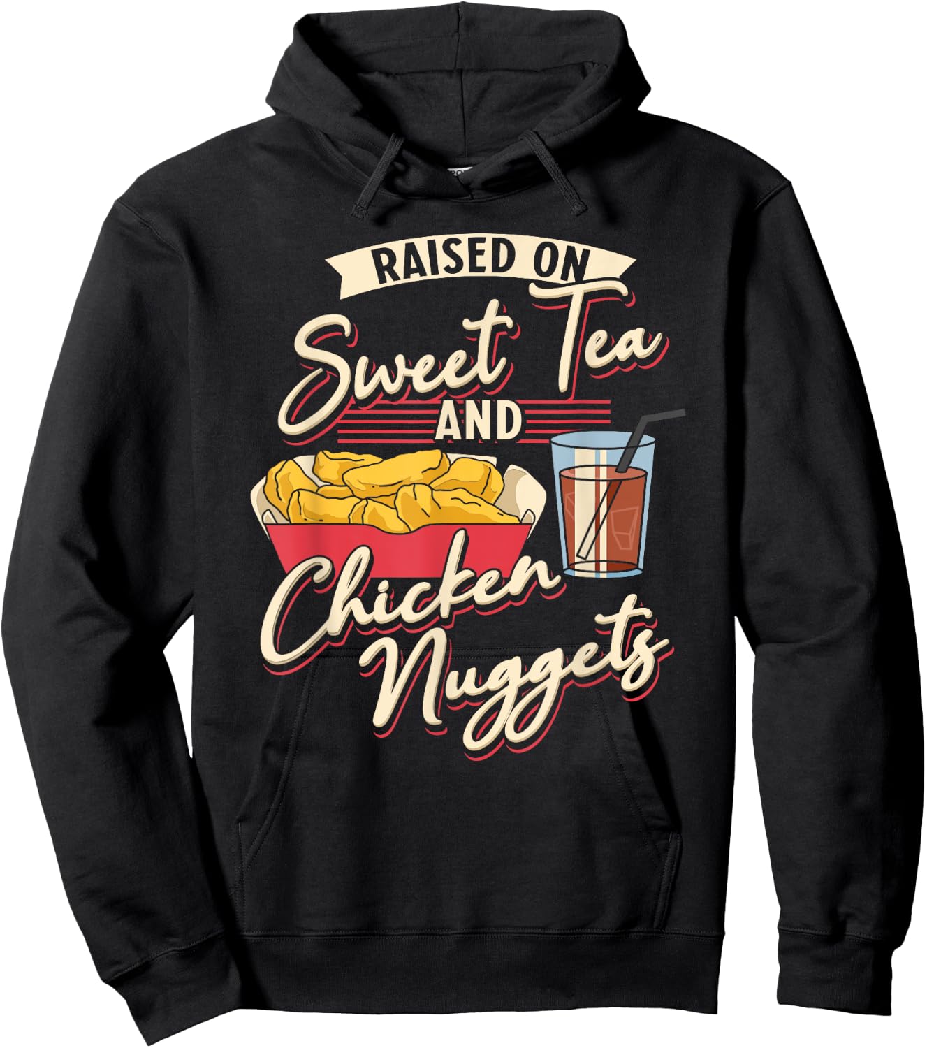 Raised On Sweet Tea And Chicken Nuggets Fried Chicken Hoodie - Hoodie | Black