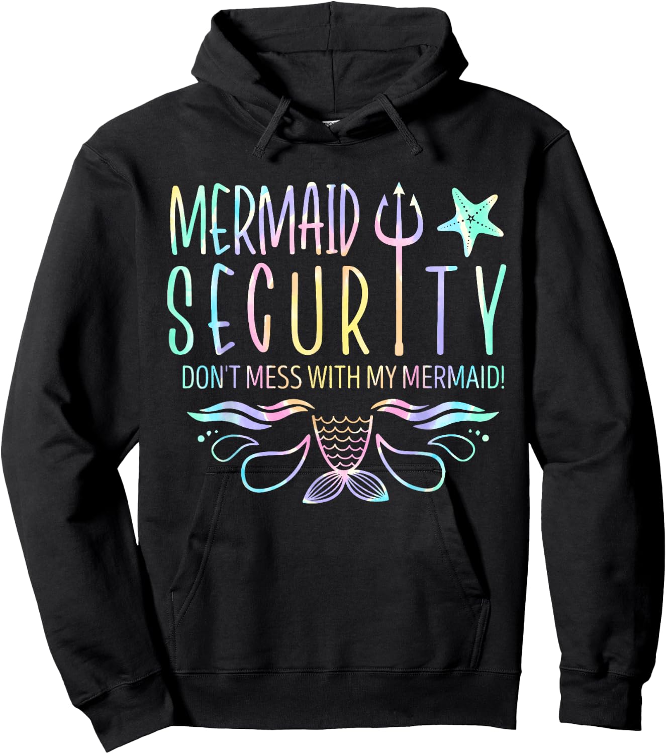 Mermaid Security Don't Mess With My Mermaid Tie Dye Merfolk Hoodie - Hoodie | Black