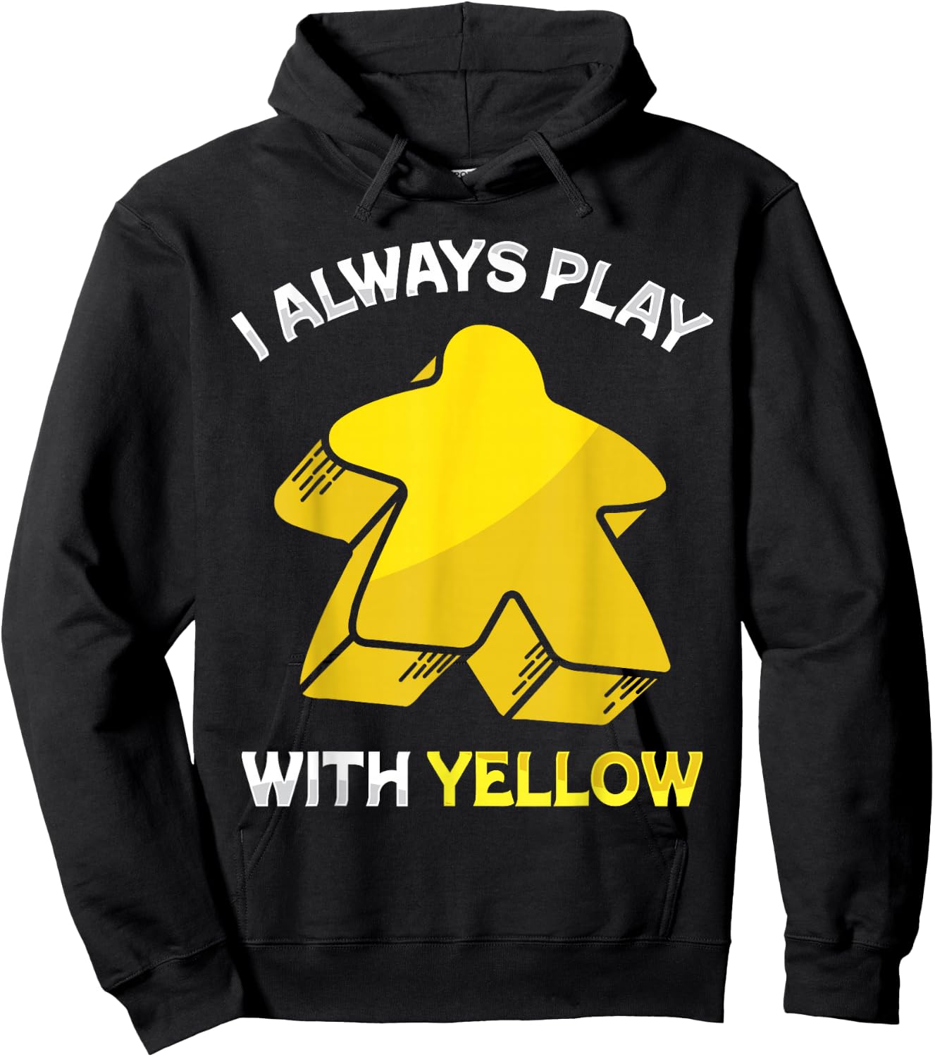 I Always Play With Yellow Meeple Board Game , Black, S Hoodie - Hoodie | Black