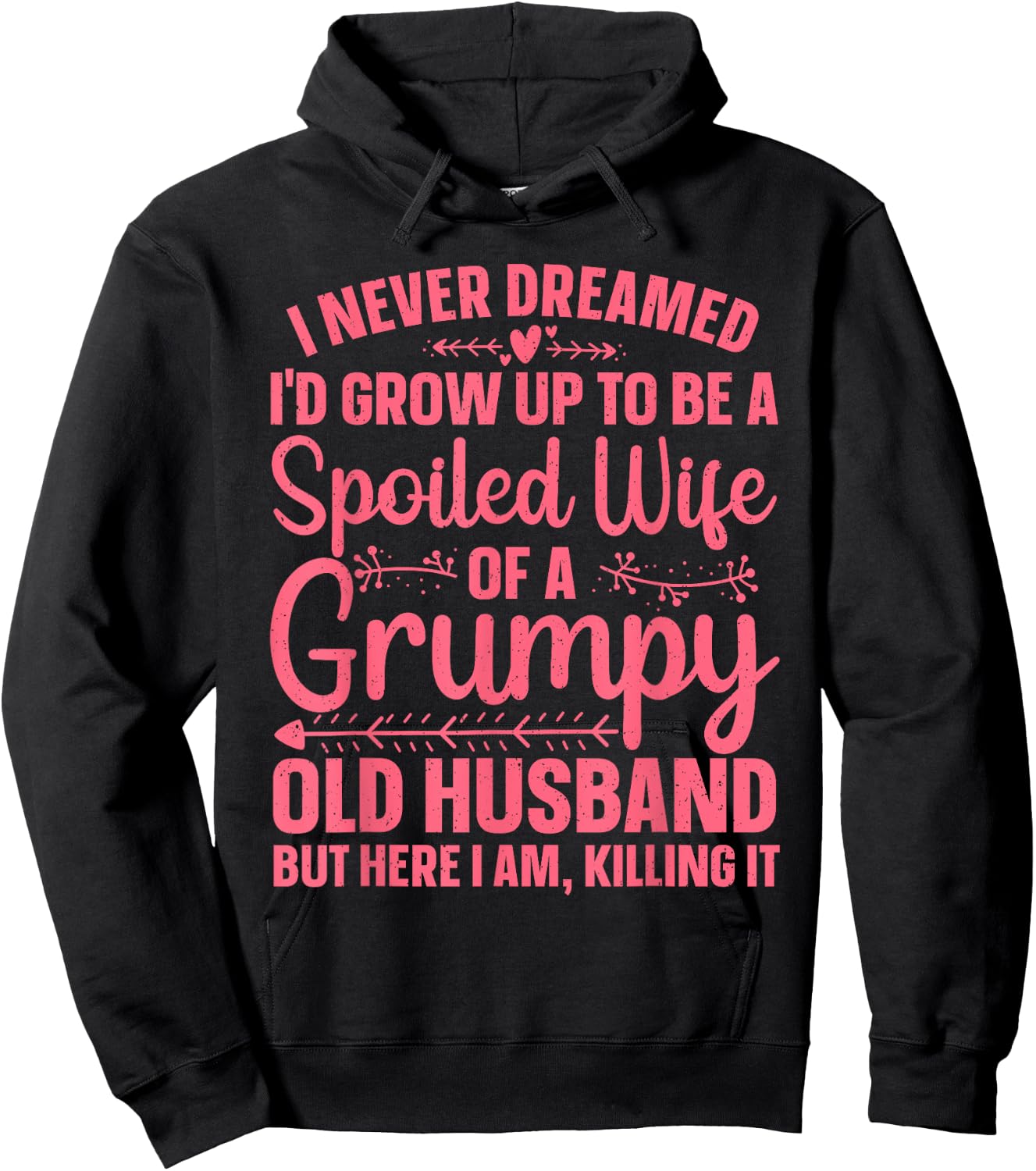 Funny Spoiled Wife Art Girls Grumpy Old Husband Hoodie - Hoodie | Black