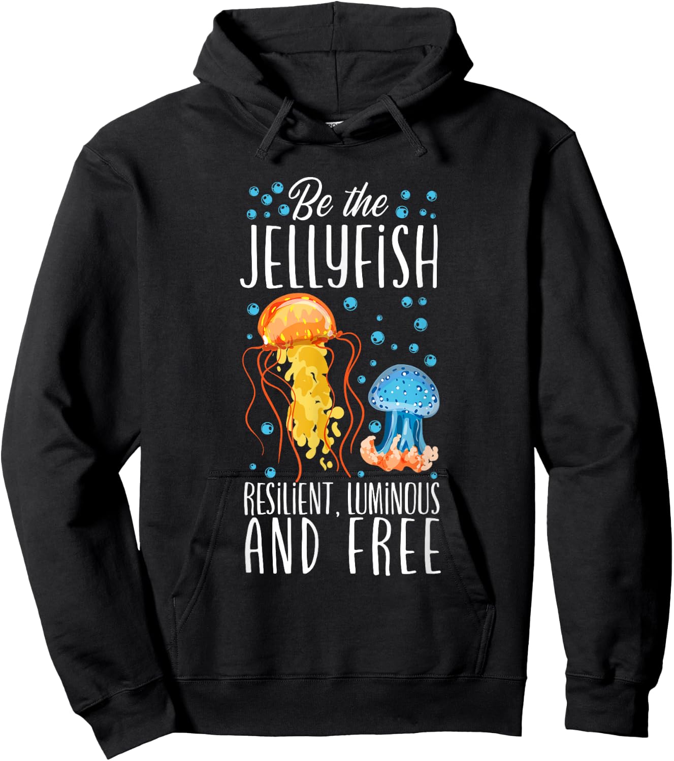 Be The Jellyfish - Underwater Fish Sea Jellyfish Hoodie - Hoodie | Black