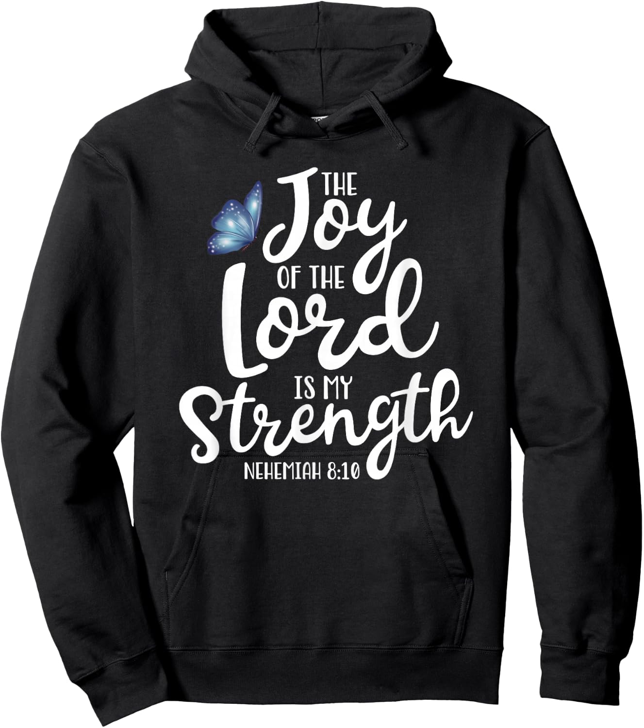 Neh. 8:10 - The Joy of The Lord is My Strength Butterfly Hoodie - Hoodie | Black