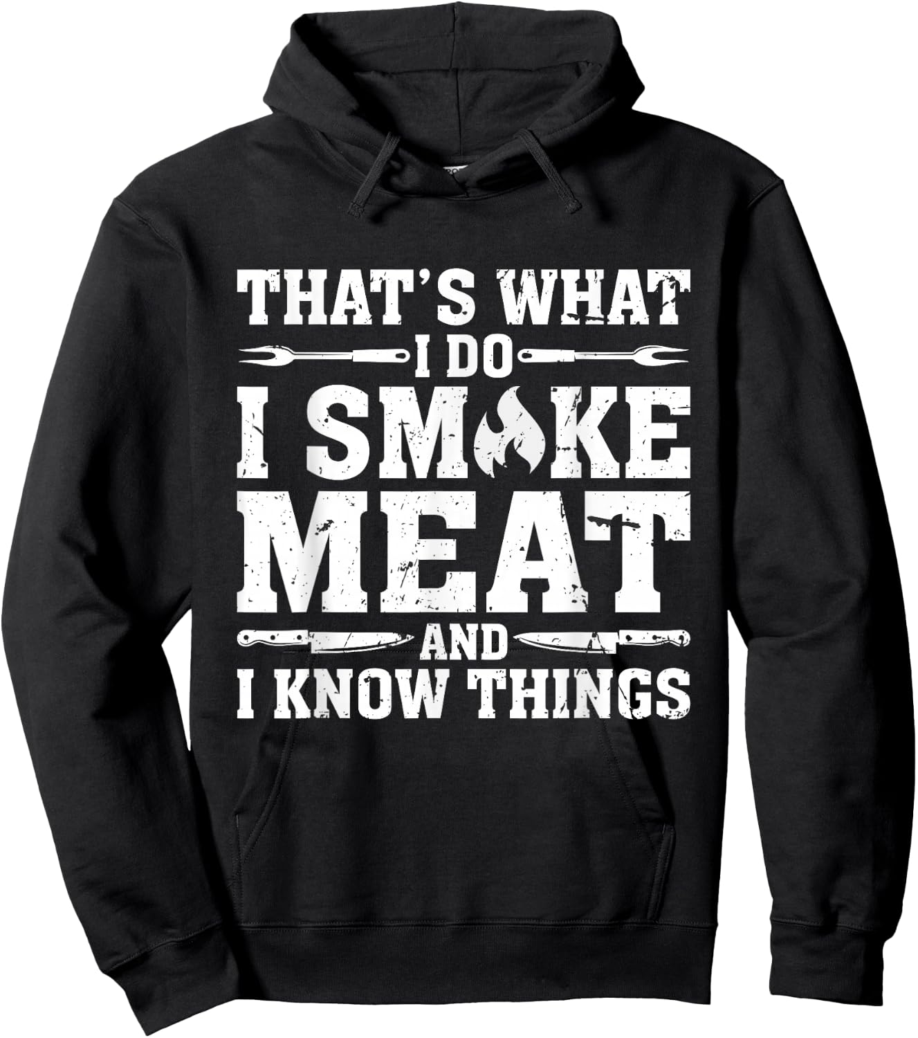 I Smoke Meat and I Know Things Funny BBQ Chef Grill Dad Hoodie - Hoodie | Black