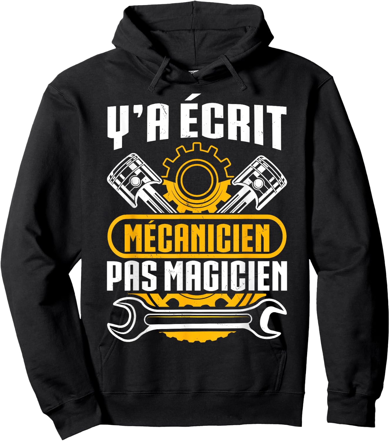 Humour Y'A Ecrit Mécanic Pas Magician Gift Mécano , Black Hoodie - Hoodie | Black