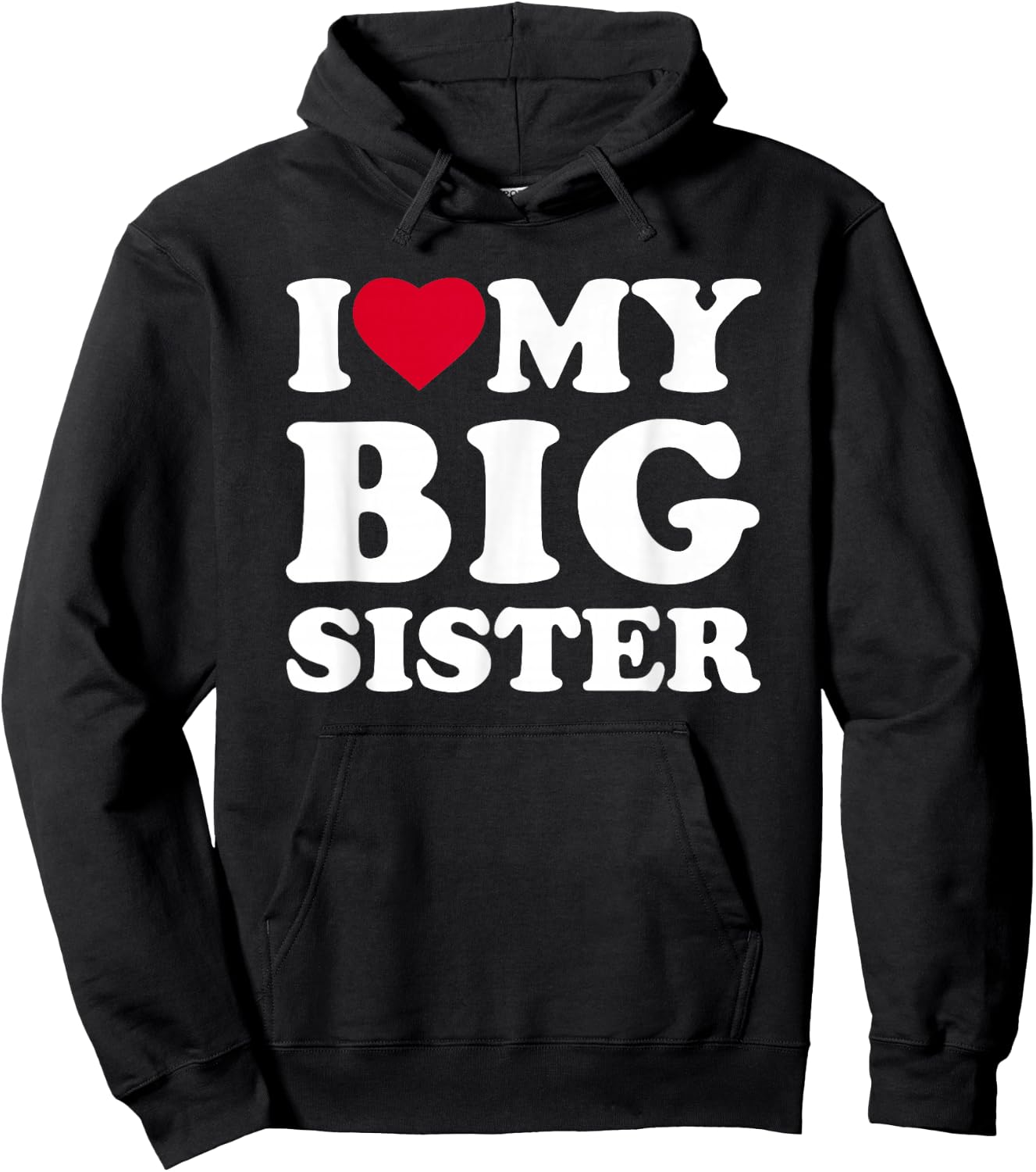 I Love My Big Sister Heart Family Funny Hoodie - Hoodie | Black