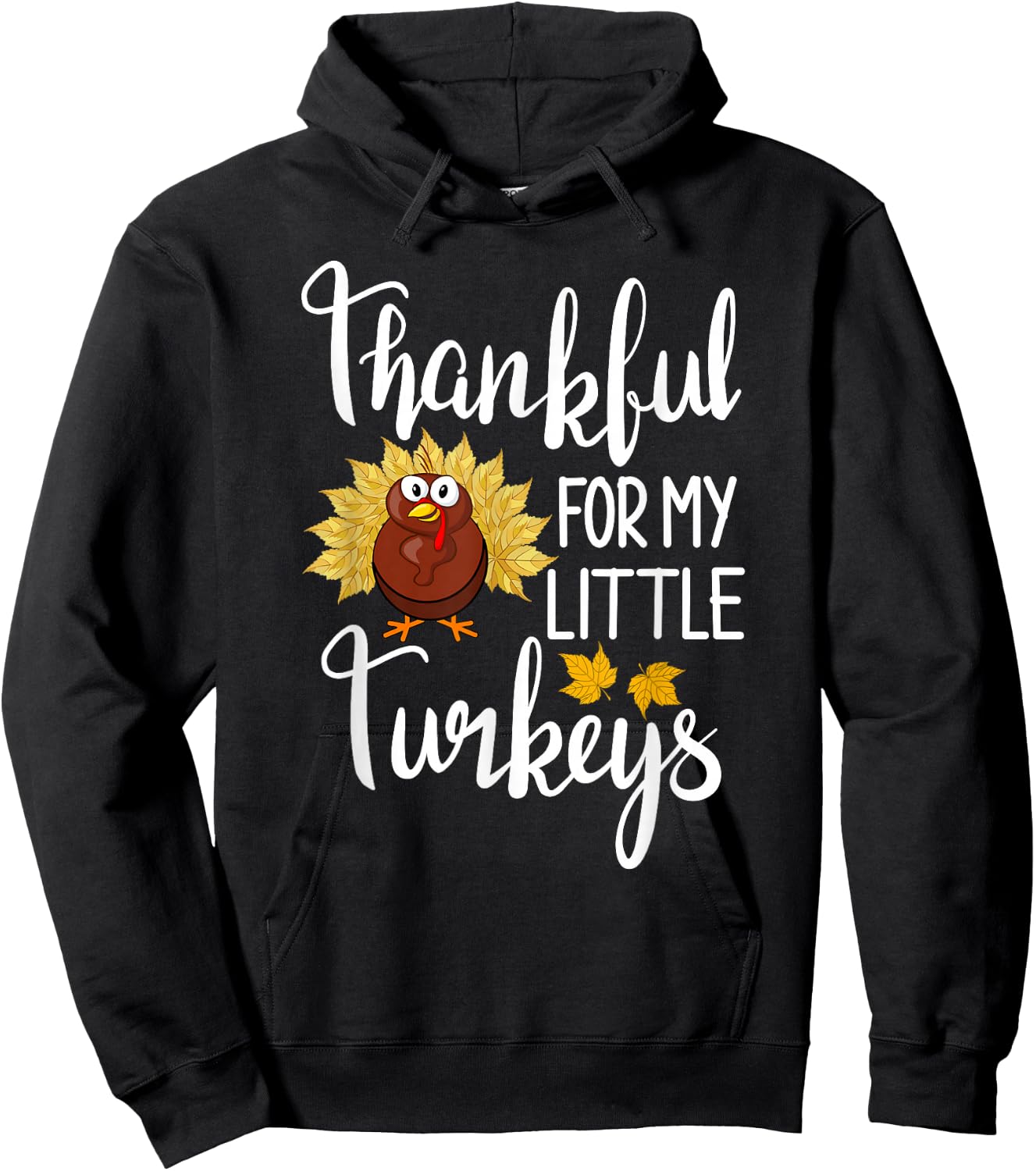 Teachers Thanksgiving Thankful For My Little Turkeys Hoodie - Hoodie | Black