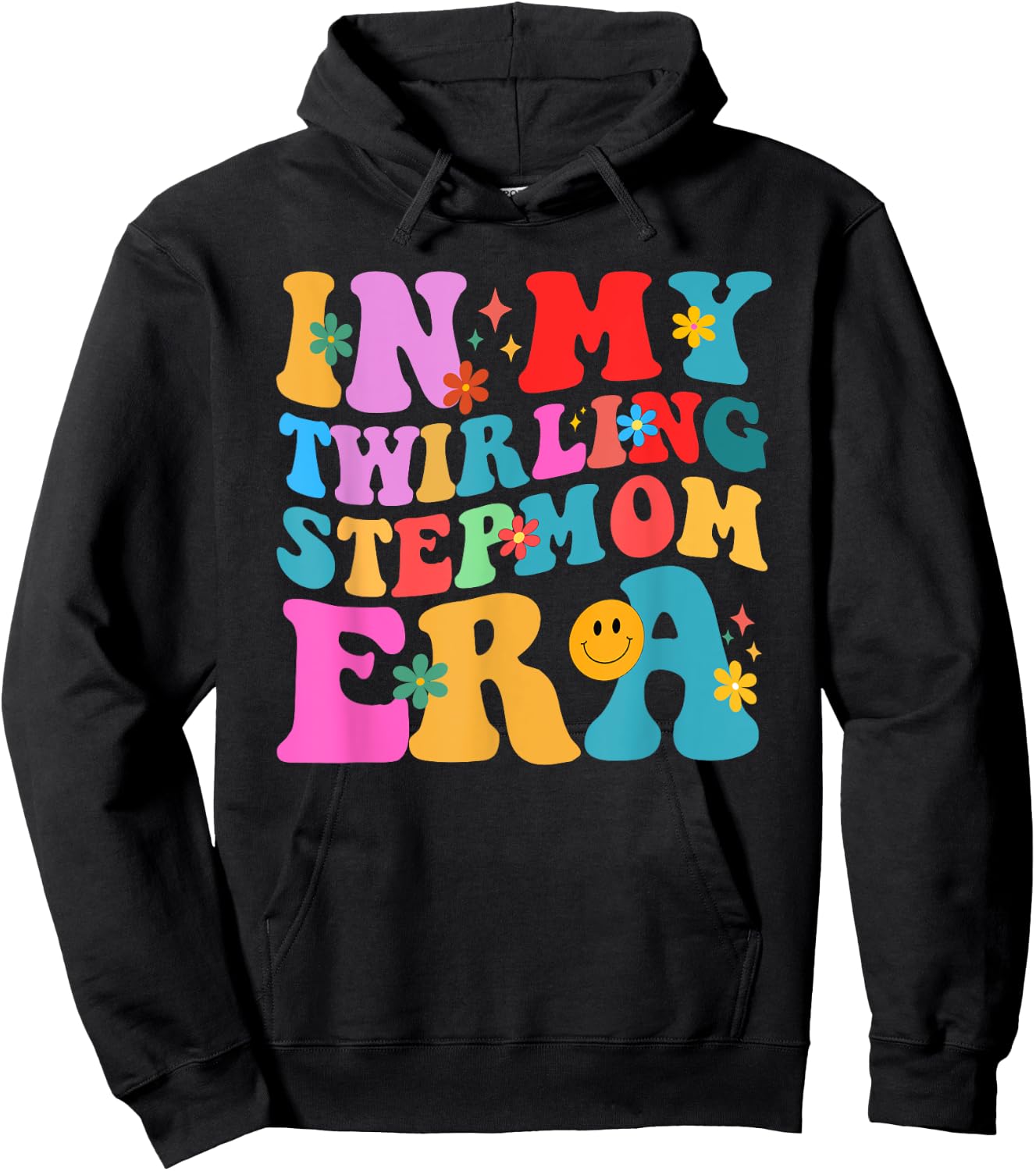 Groovy in My Twirling Stepmom Era Twirl Family Baton Hoodie - Hoodie | Black