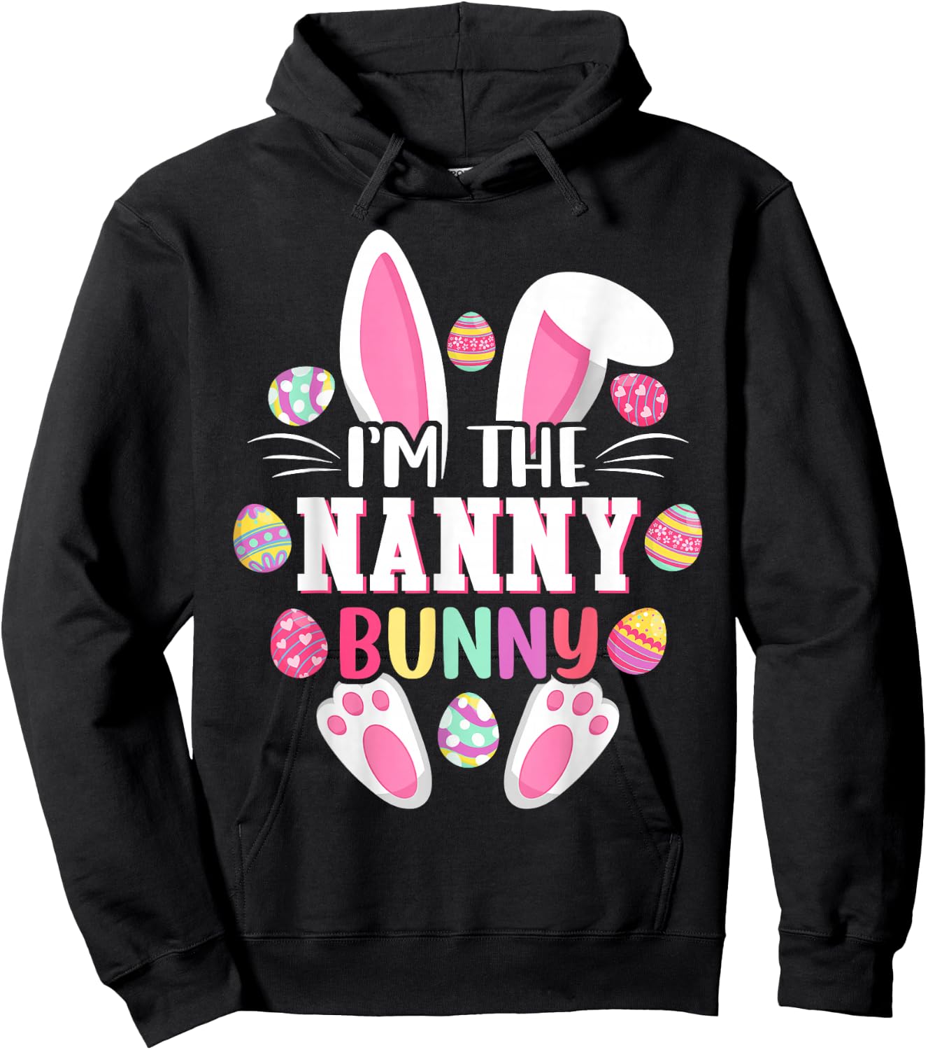 I'm The Nanny Bunny Shirt Funny Easter Day Family Matching Hoodie - Hoodie | Black