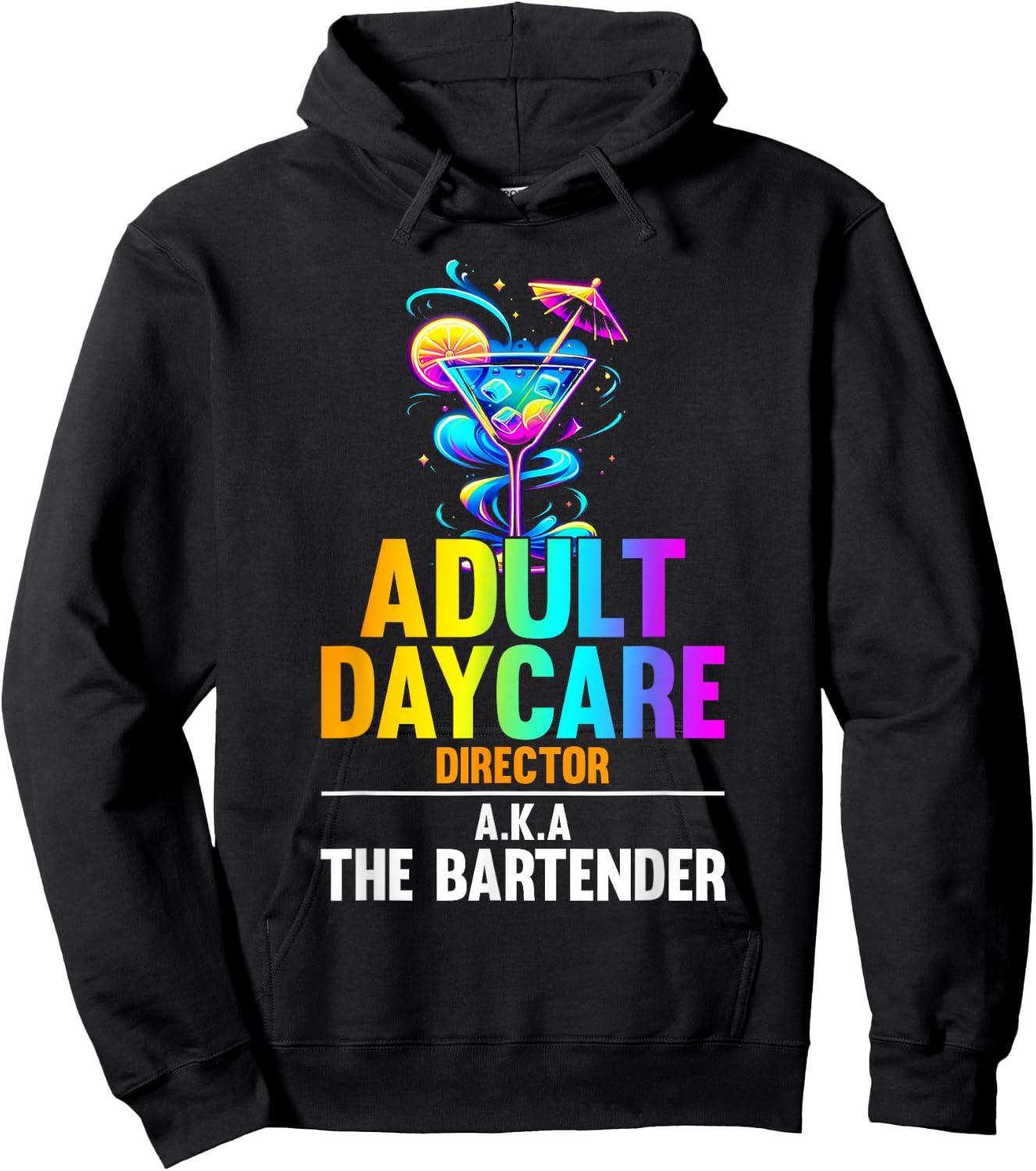 Adult Daycare Director Aka The Bartender - Funny Bartender Hoodie - Hoodie | Black
