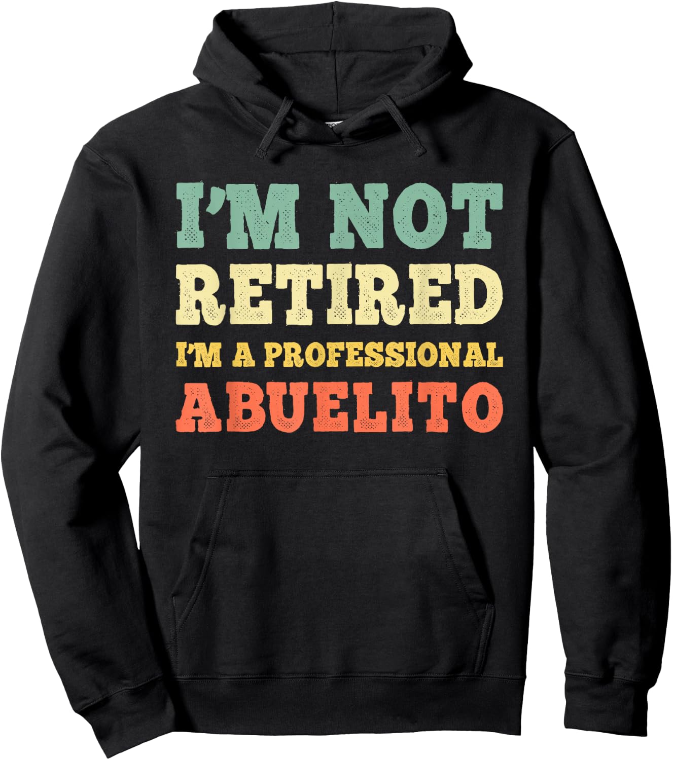 I'm Not Retired A Professional Abuelito Retirement Vintage Hoodie - Hoodie | Black