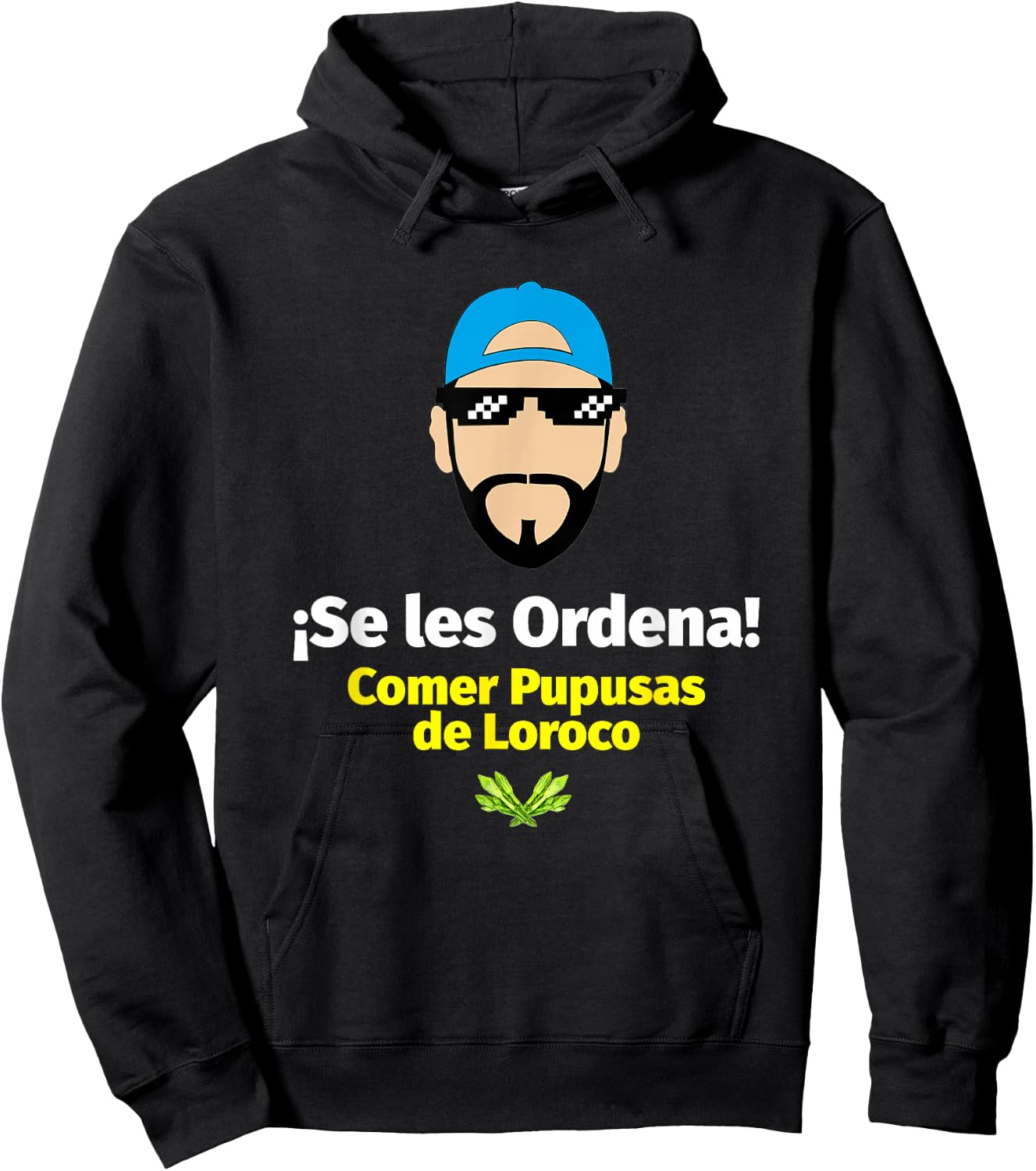 Se les Ordena Comer Pupusas de Loroco, Nayib Bukele Hoodie - Hoodie | Black