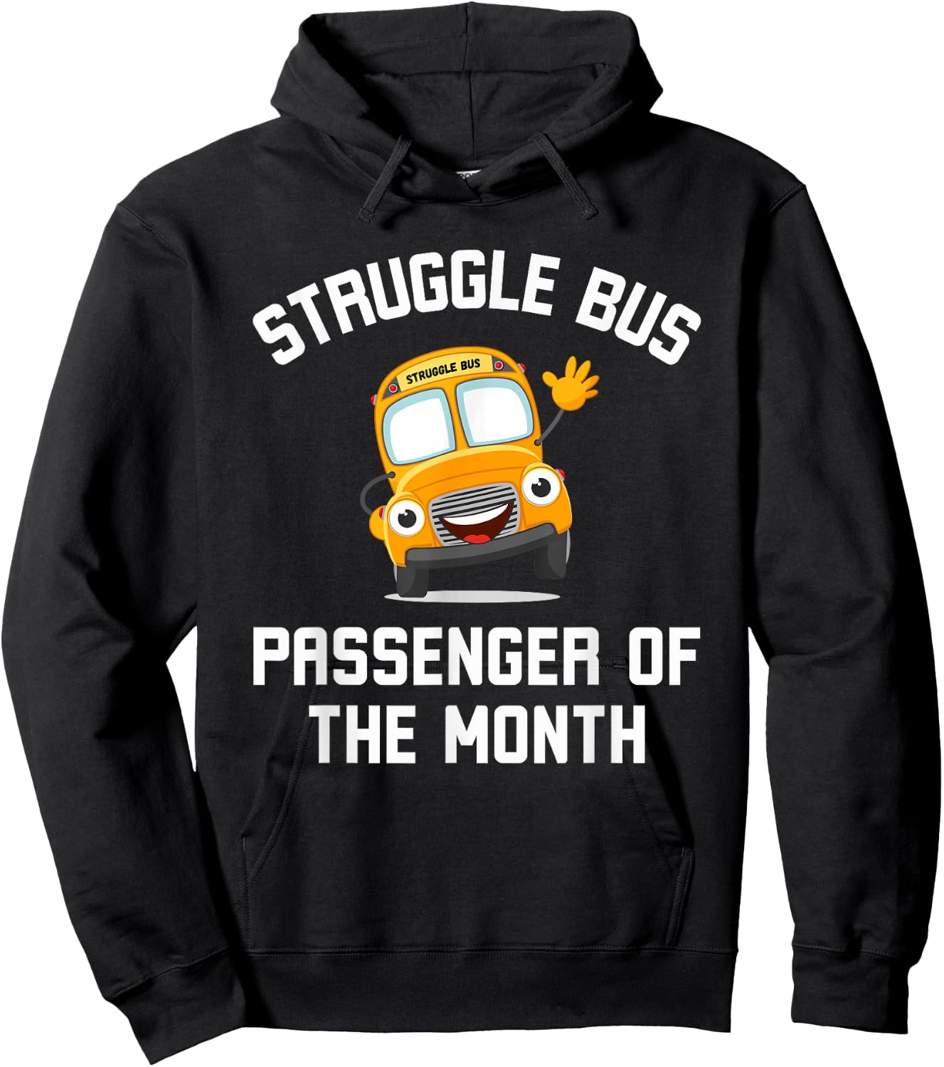 Struggle Bus Passenger of the Month Funny Struggle Bus Joke Hoodie - Hoodie | Black